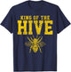 King Of The Hive Shirt - Bee Funny Beekeeper Gift T-Shirt - T-Shirt | Navy