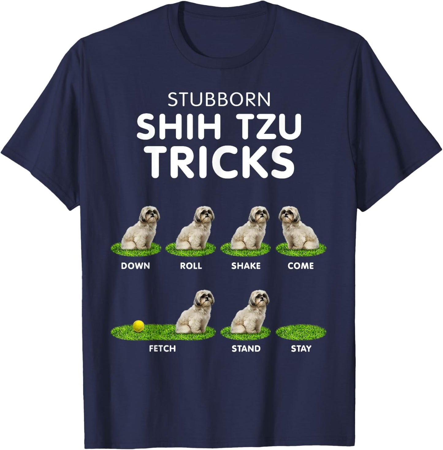 Funny Shih Tzu Trick , women & kids dog lover T-Shirt - T-Shirt | Navy