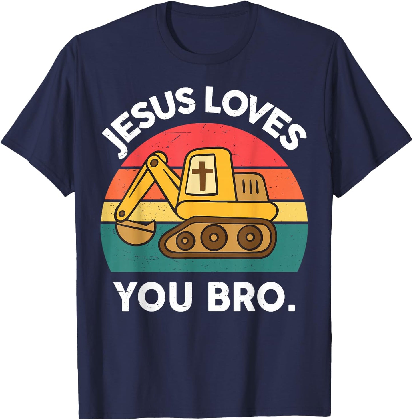 Boy Jesus Loves You Bro Funny Christian Construction Toddler T-Shirt - T-Shirt | Navy
