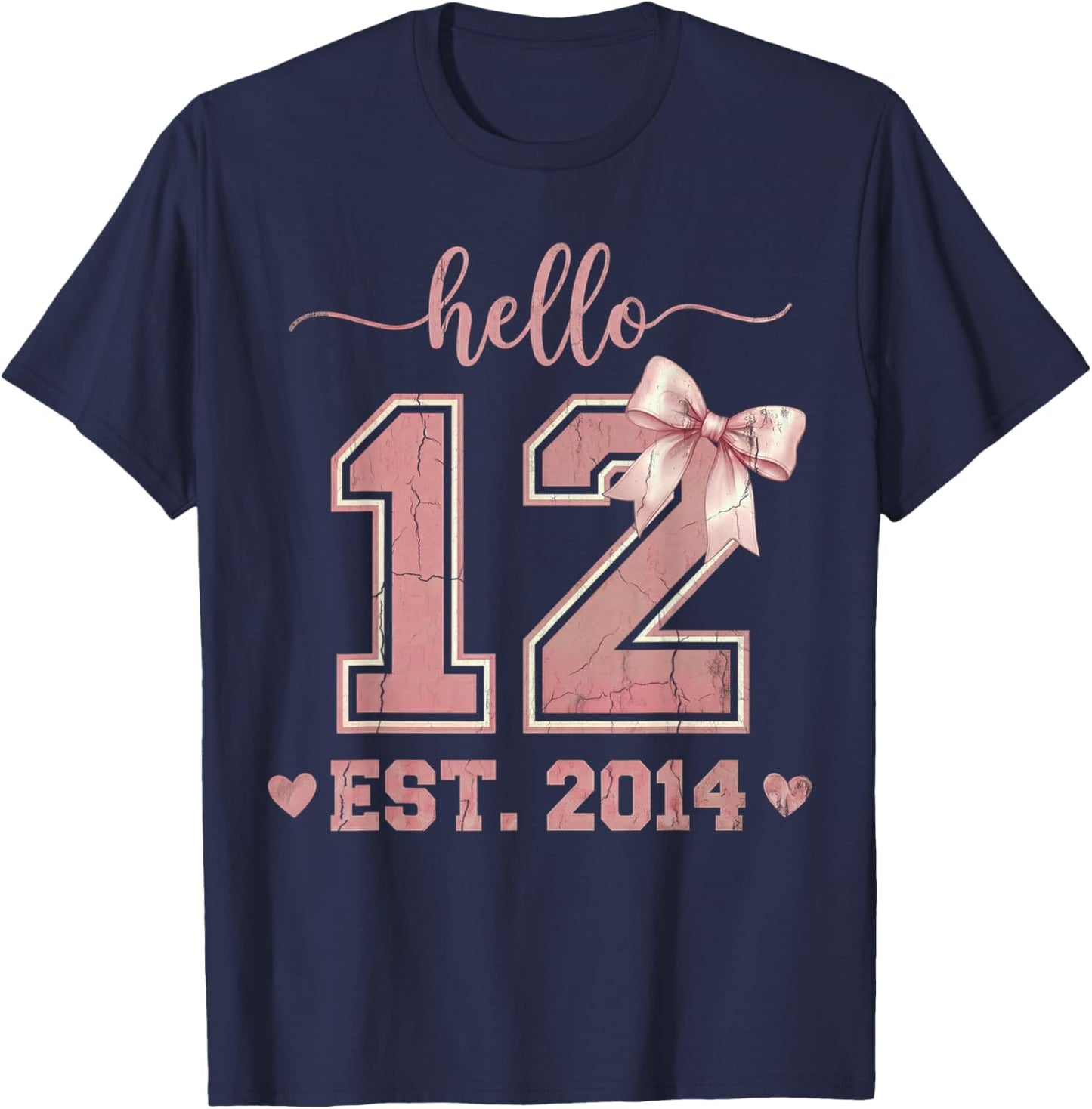 Hello Twelve EST 2014 12th Birthday Coquette 12 Year Old T-Shirt - T-Shirt | Navy