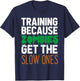 Training Because Zombies Get The Slow Ones Workout Halloween T-Shirt - T-Shirt | Navy