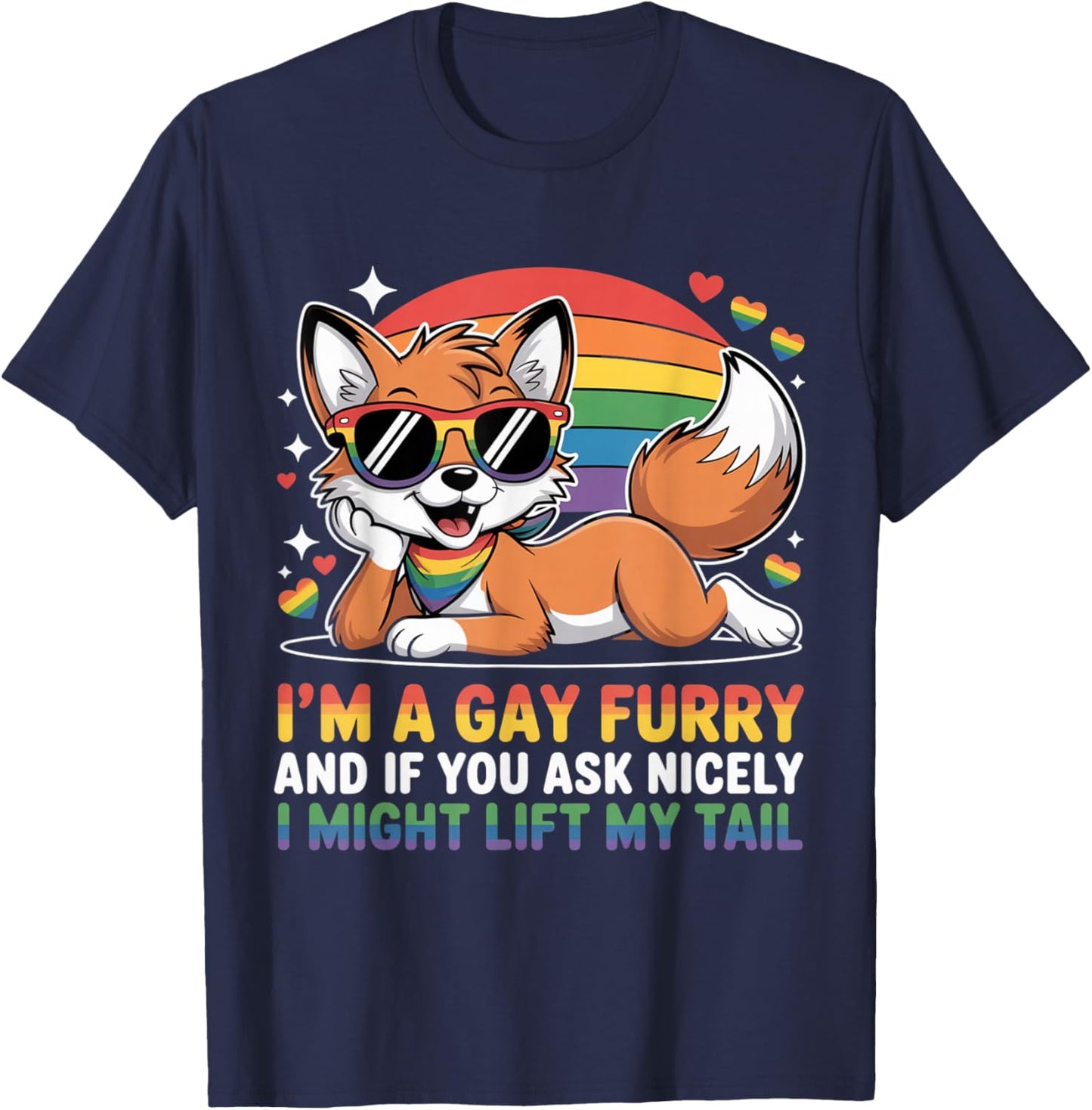 I`M A Gay Furry and If You Ask Nicely I Might Lift My Tail T-Shirt - T-Shirt | Navy