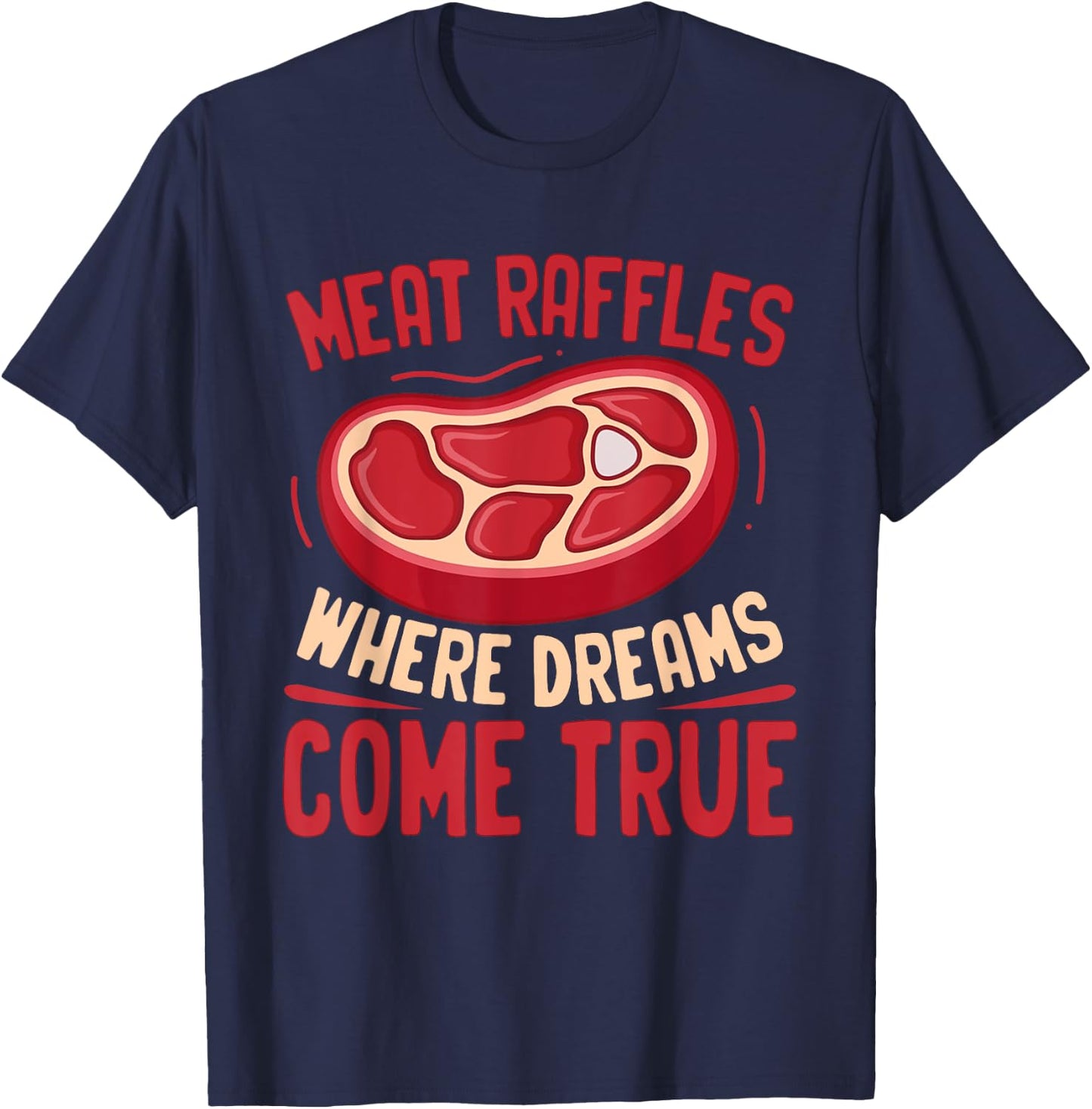 Meat Raffle Shirt Where Dreams Come Vintage Minnesota T-Shirt - T-Shirt | Navy
