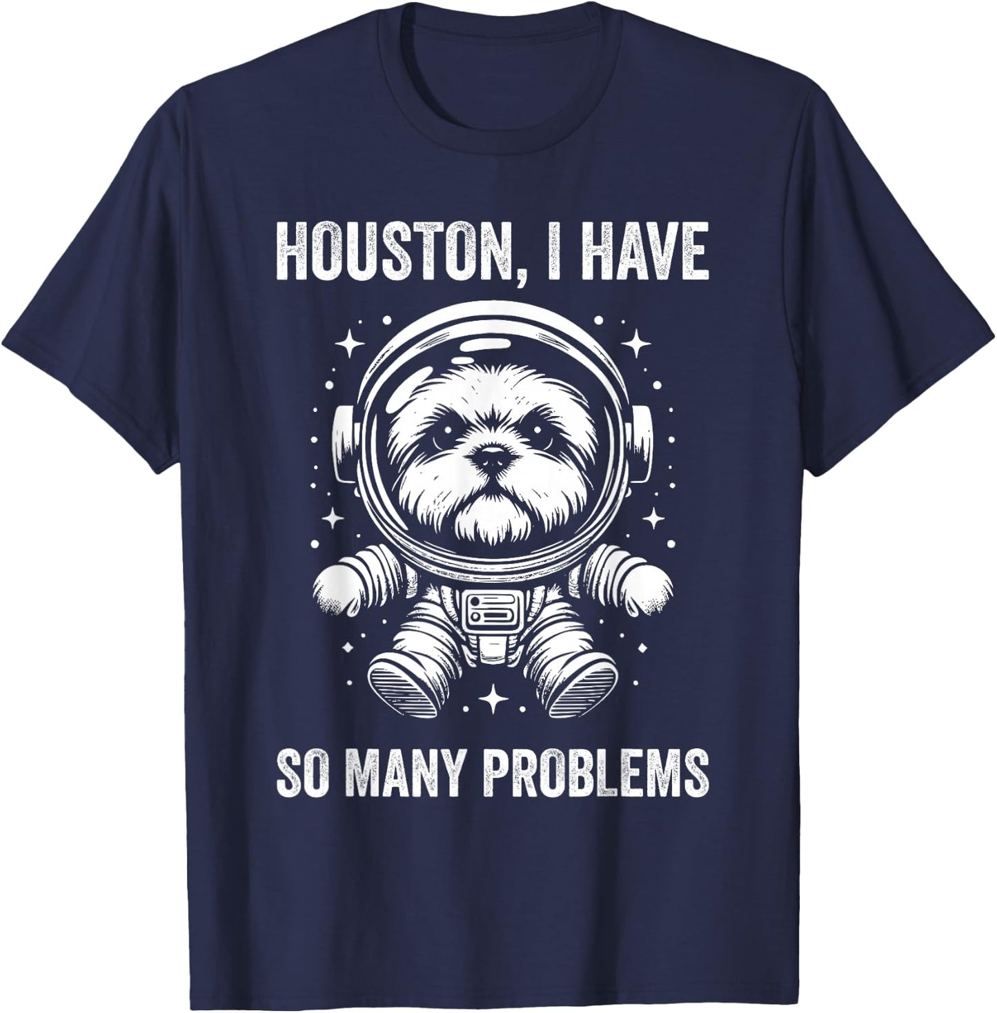 Dog Dad Mom Space - Houston Problem Shorkie Men Women T-Shirt - T-Shirt | Navy