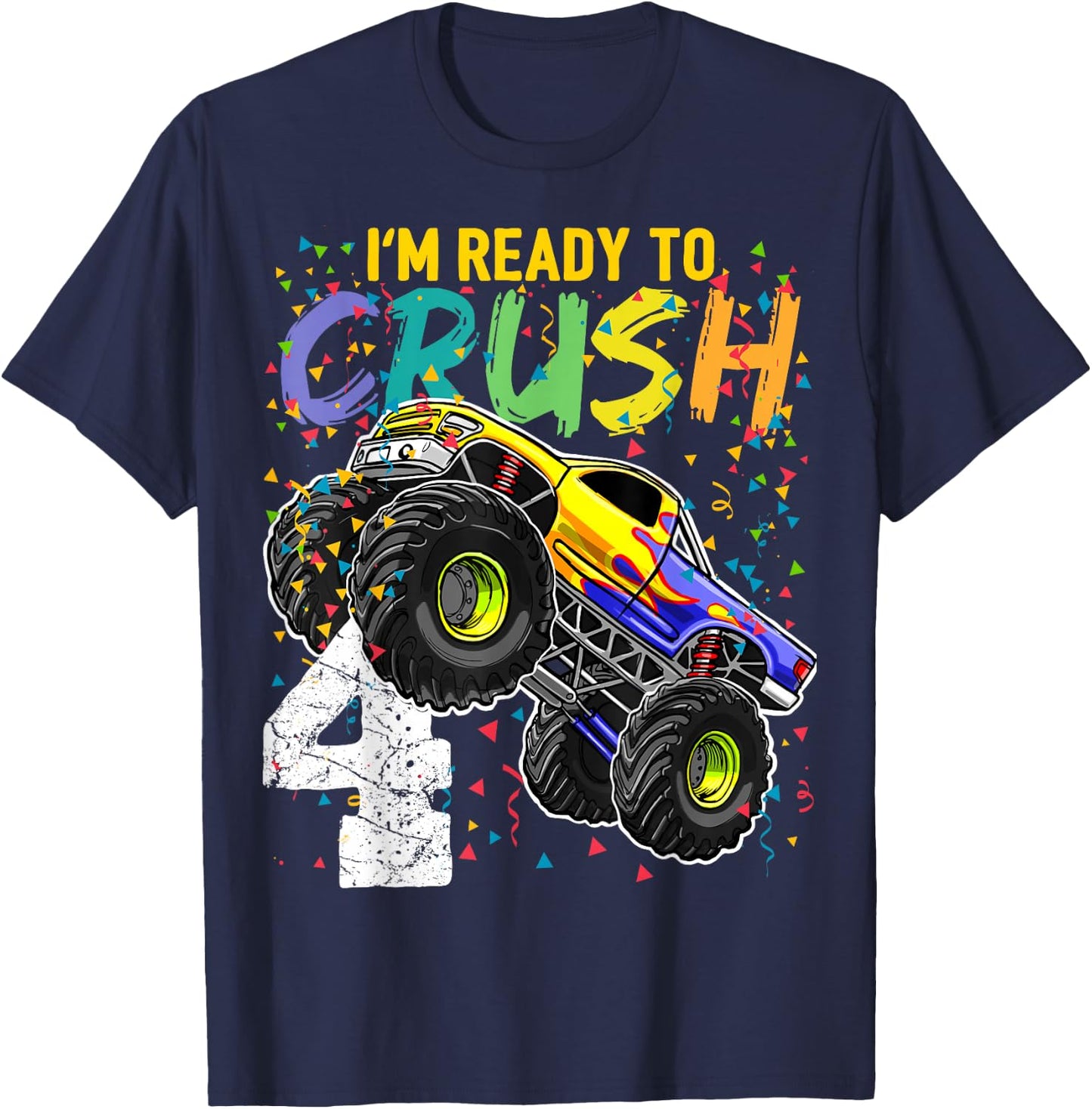 I'm Ready to Crush 4 Monster Truck 4th Birthday Boys Gift T-Shirt - T-Shirt | Navy