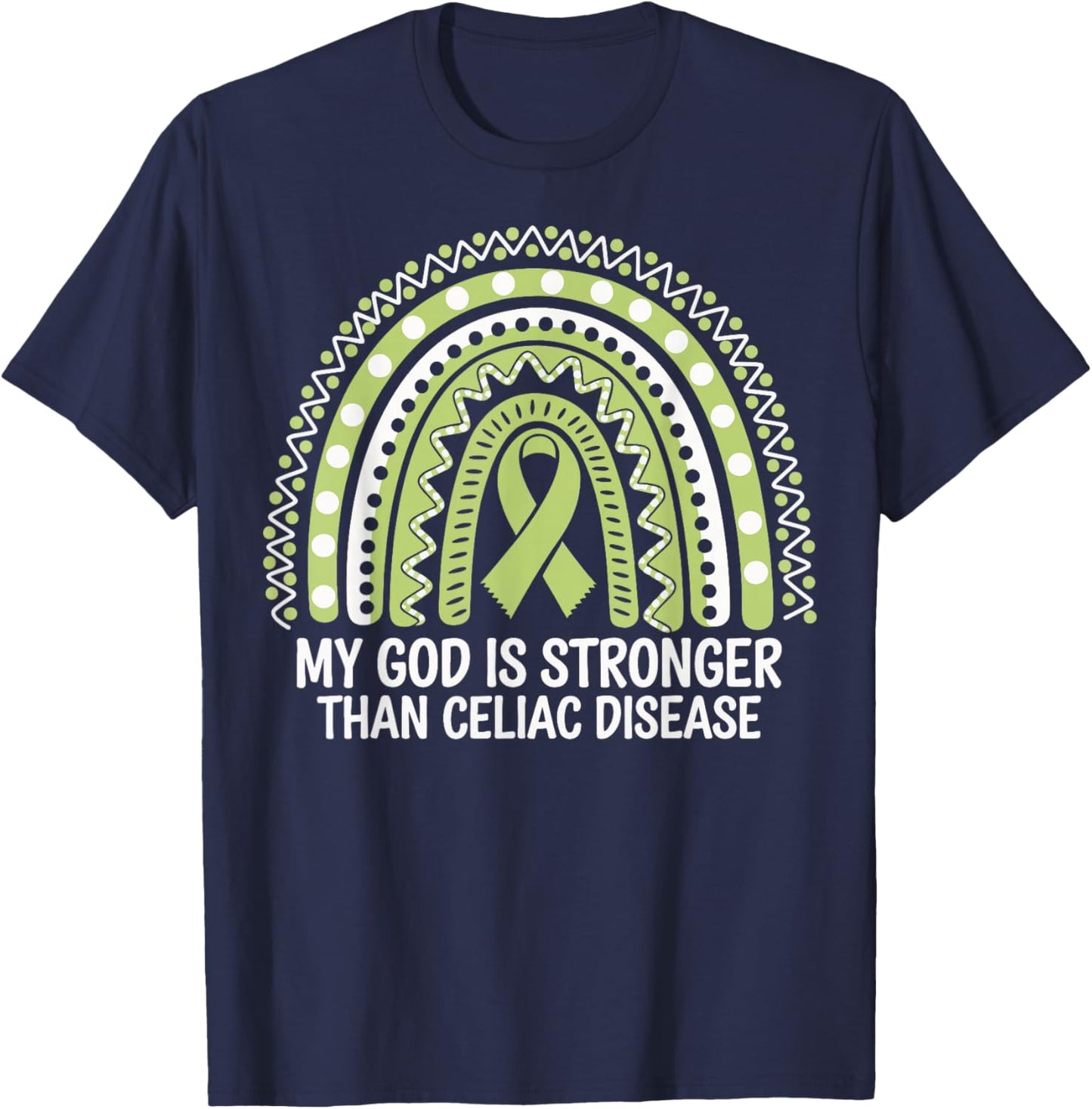 My God Is Stronger Than Celiac Disease T-Shirt - T-Shirt | Navy