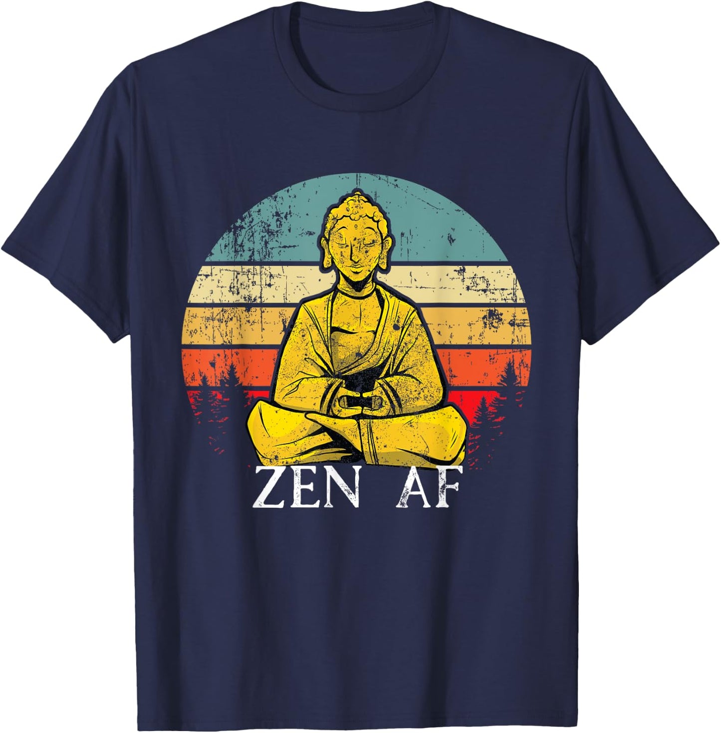 Zen AF Sarcasm Buddha quotes Shirt T-Shirt - T-Shirt | Navy