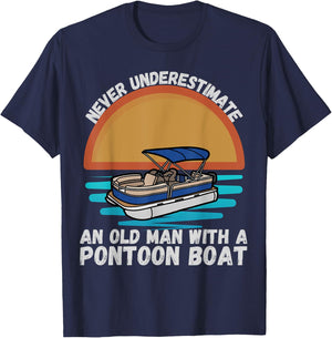 Never Underestimate An Old Man With A Pontoon Boat Boating T-Shirt - T-Shirt | Navy