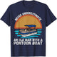 Never Underestimate An Old Man With A Pontoon Boat Boating T-Shirt - T-Shirt | Navy
