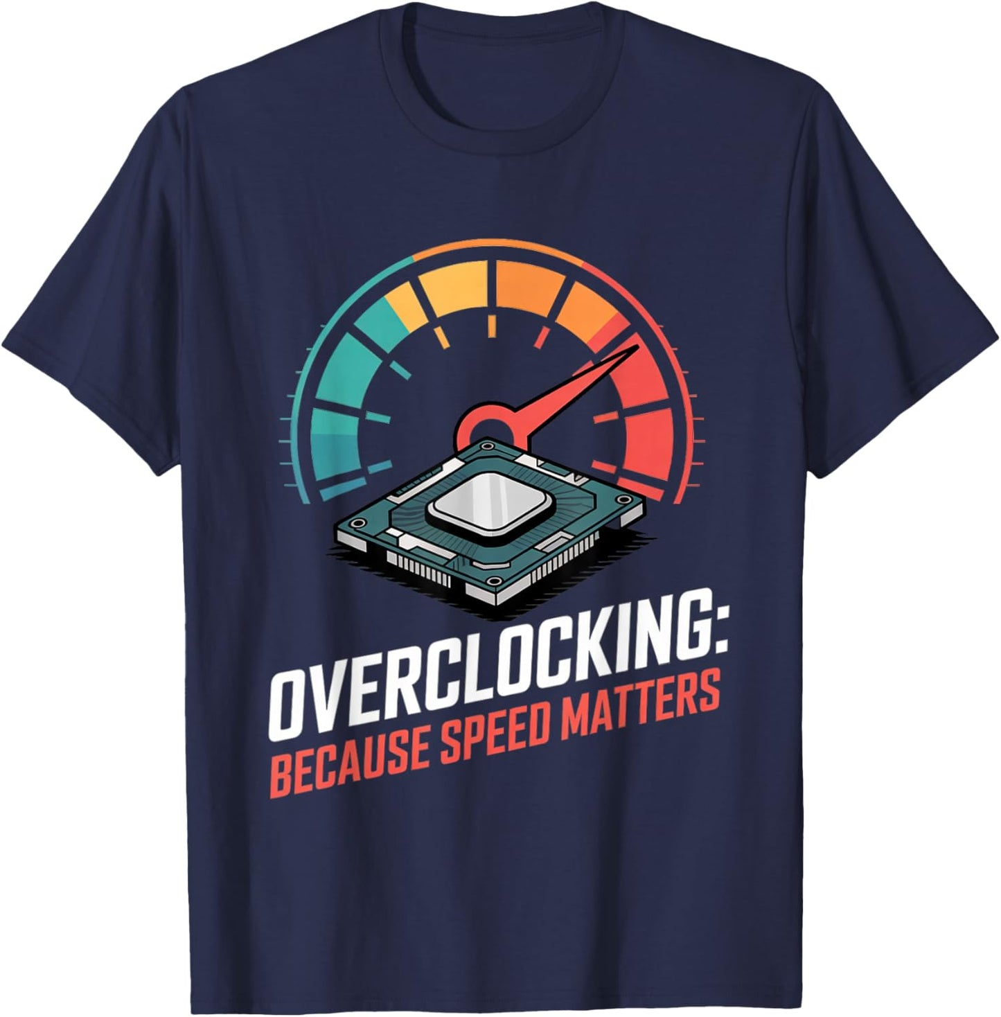 Overclocking Speed Pc Builder Tech Hobby Programming Life T-Shirt - T-Shirt | Navy