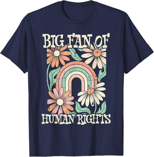 Big Fan of Human Rights Retro Flowers Rainbow Boho T-Shirt - T-Shirt | Navy