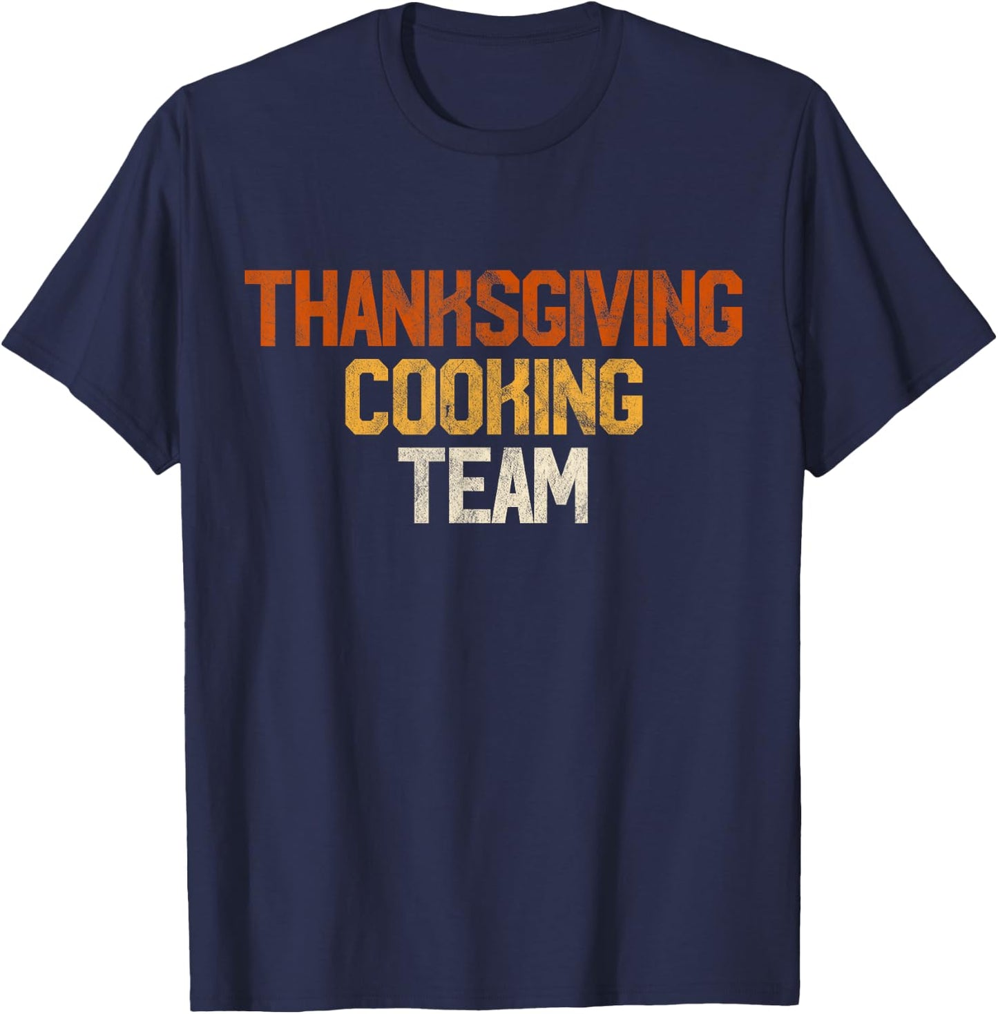 Thanksgiving Dinner Cooking Team Gift Costume Leg Turkey Day T-Shirt - T-Shirt | Navy