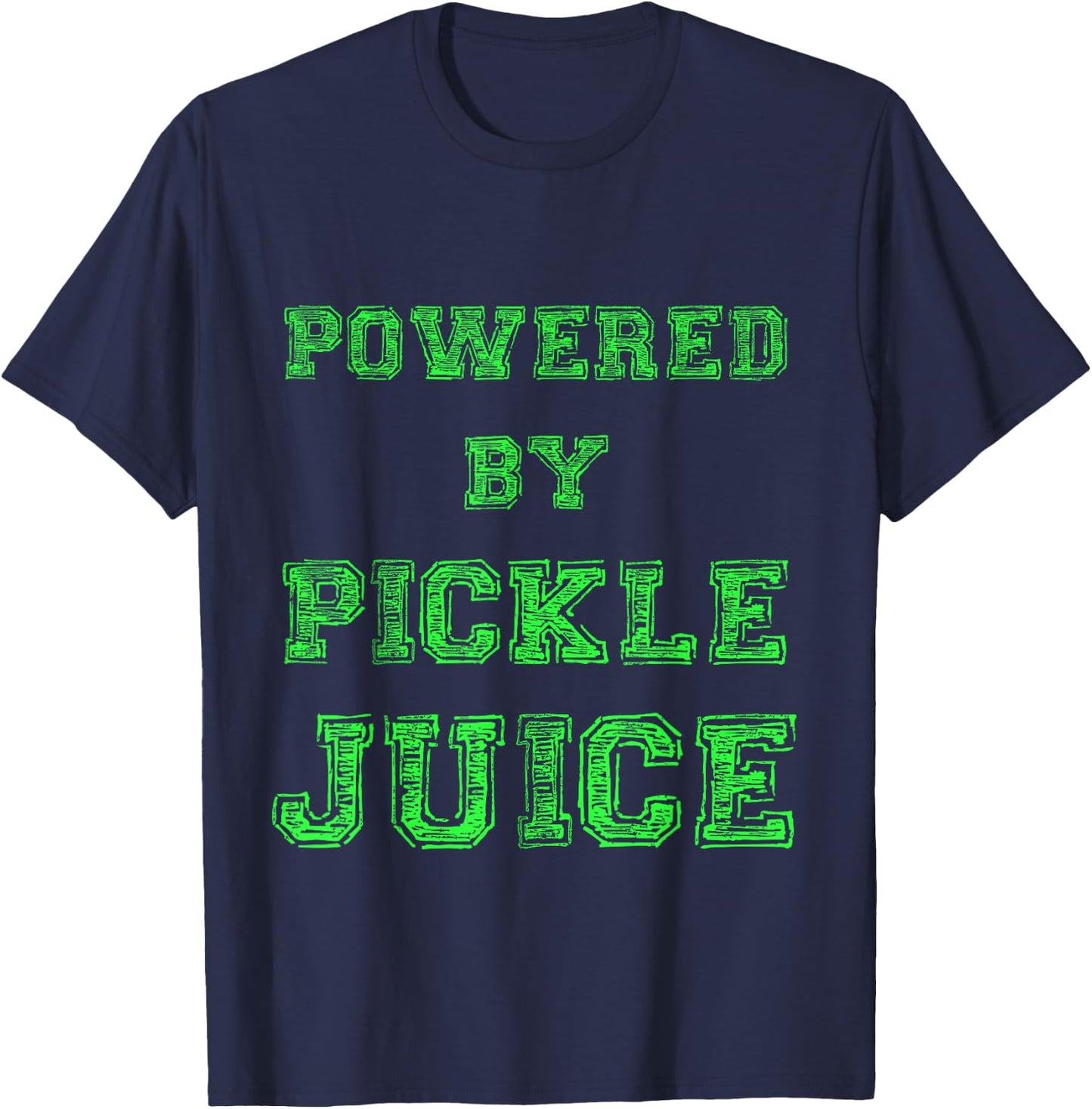 Powered By Pickle Juice Funny Gym Yoga Gift Fitness Fan T-Shirt - T-Shirt | Navy