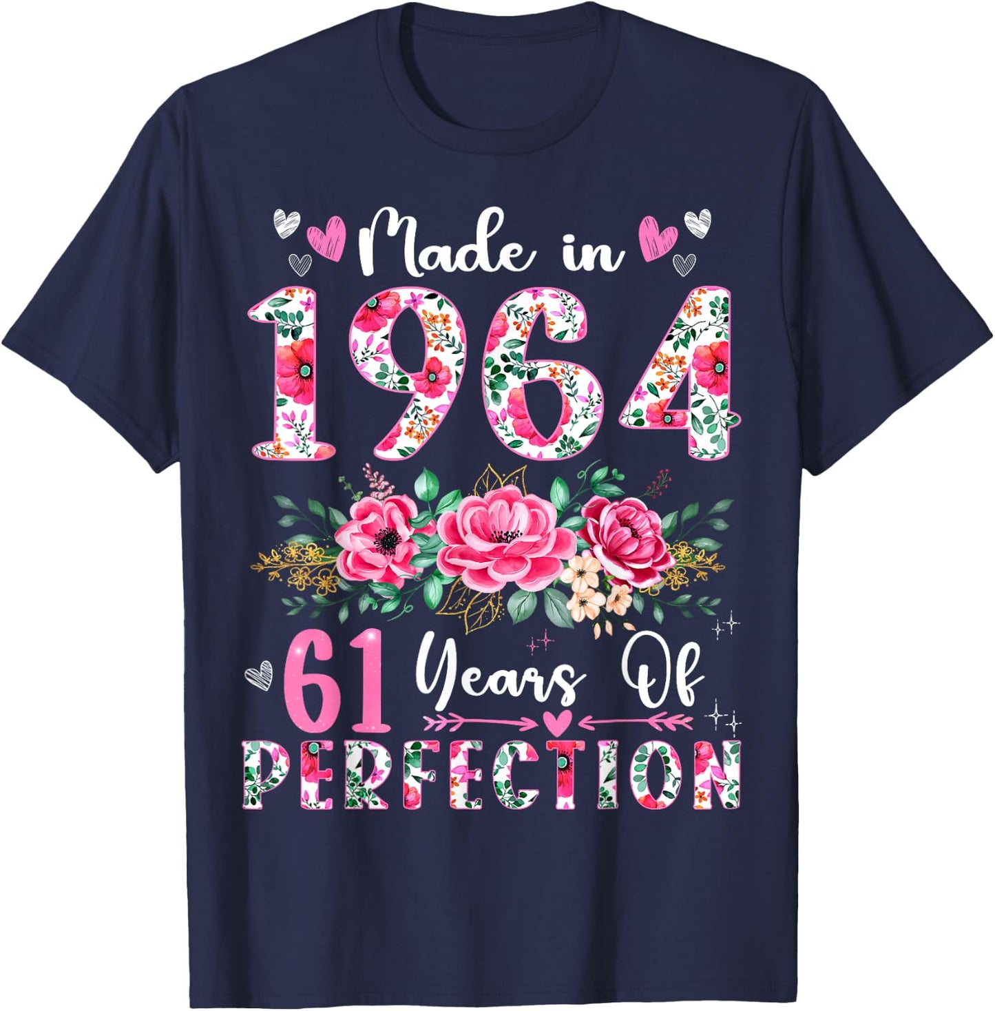 61 Year Old Made In 1964 Floral 61th Birthday Women T-Shirt - T-Shirt | Navy