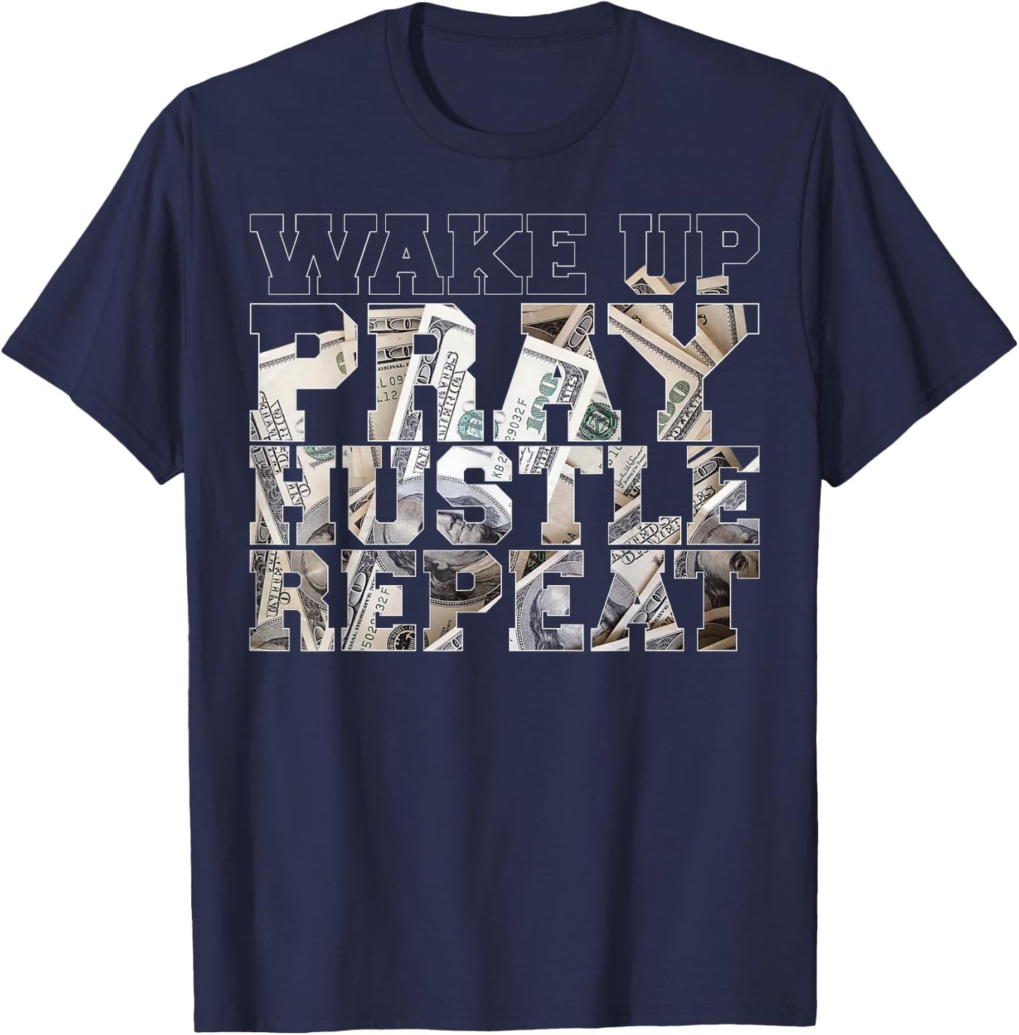 Wake Pray Hustle Repeat Entrepreneur Hip Hop Christian God T-Shirt - T-Shirt | Navy