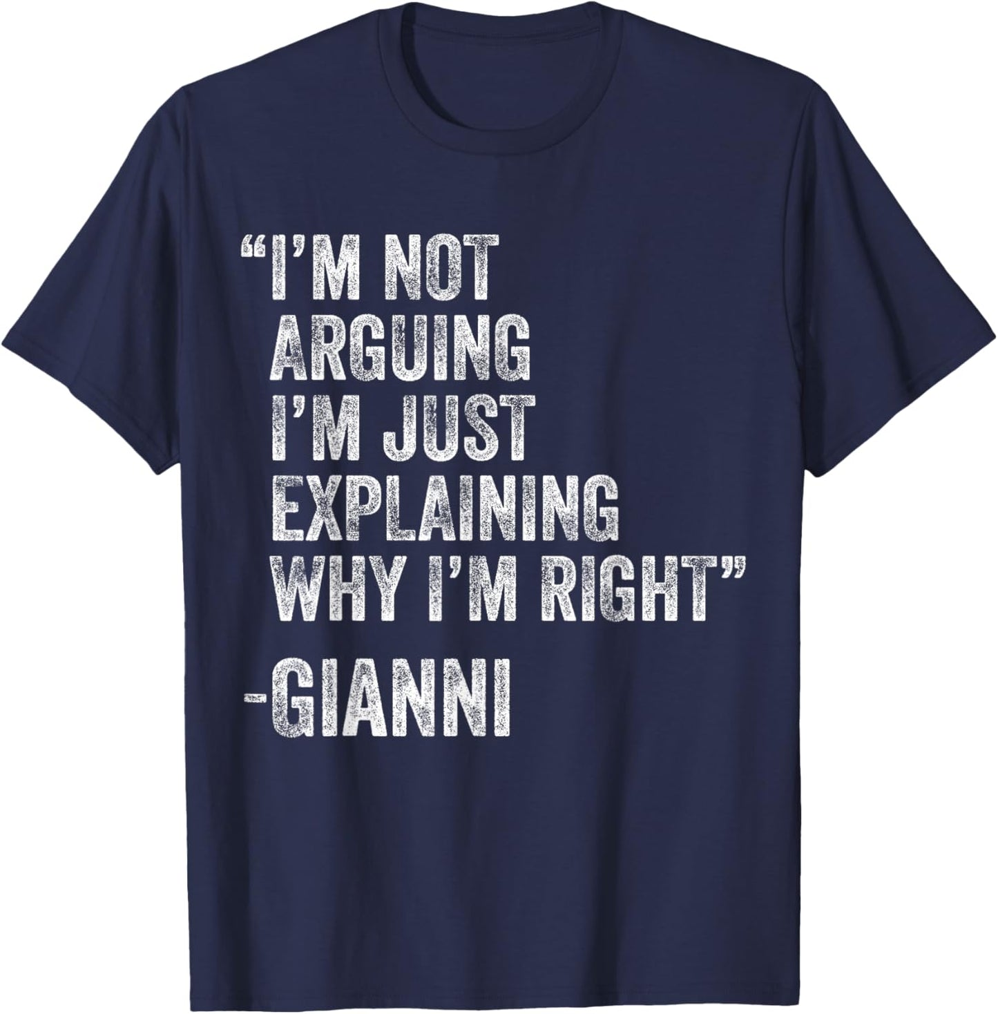 Gianni Quote Funny Birthday Custom Name Idea Engineer T-Shirt - T-Shirt | Navy