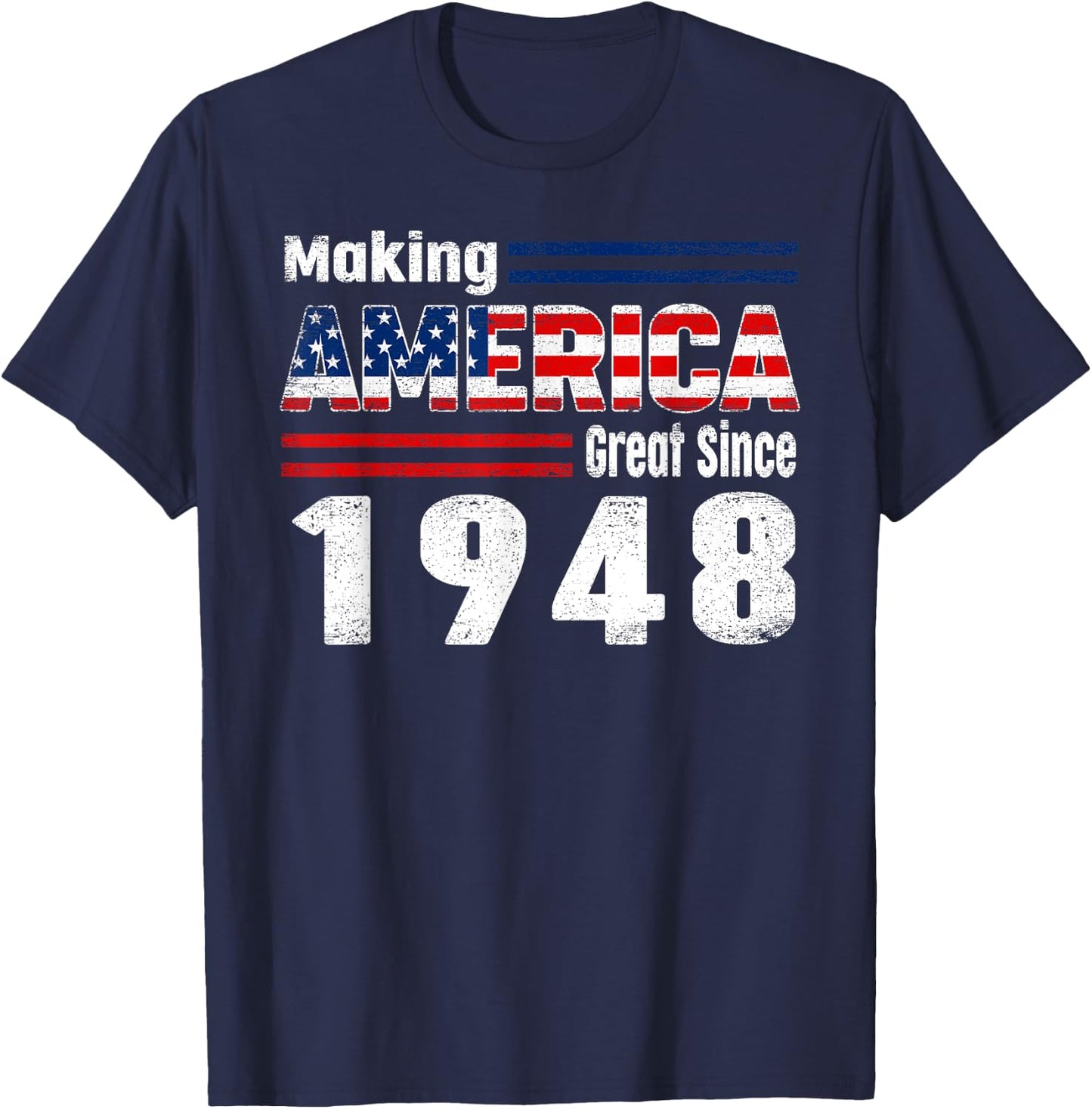 Retro 1948 Party Vintage Making America Great Since 1948 T-Shirt - T-Shirt | Navy