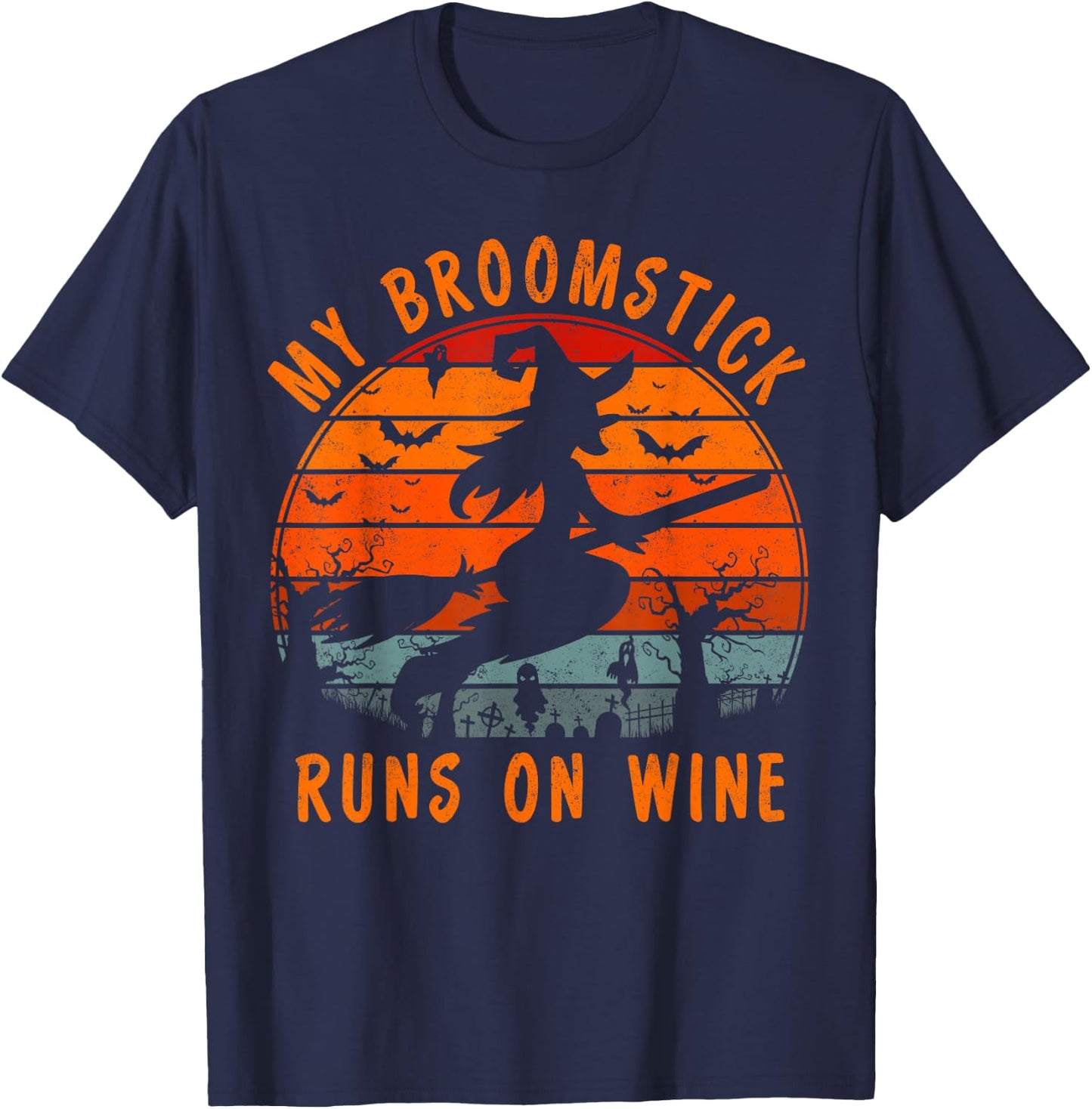 My Broomstick Runs on Wine Gift Halloween Witch Costume T-Shirt - T-Shirt | Navy