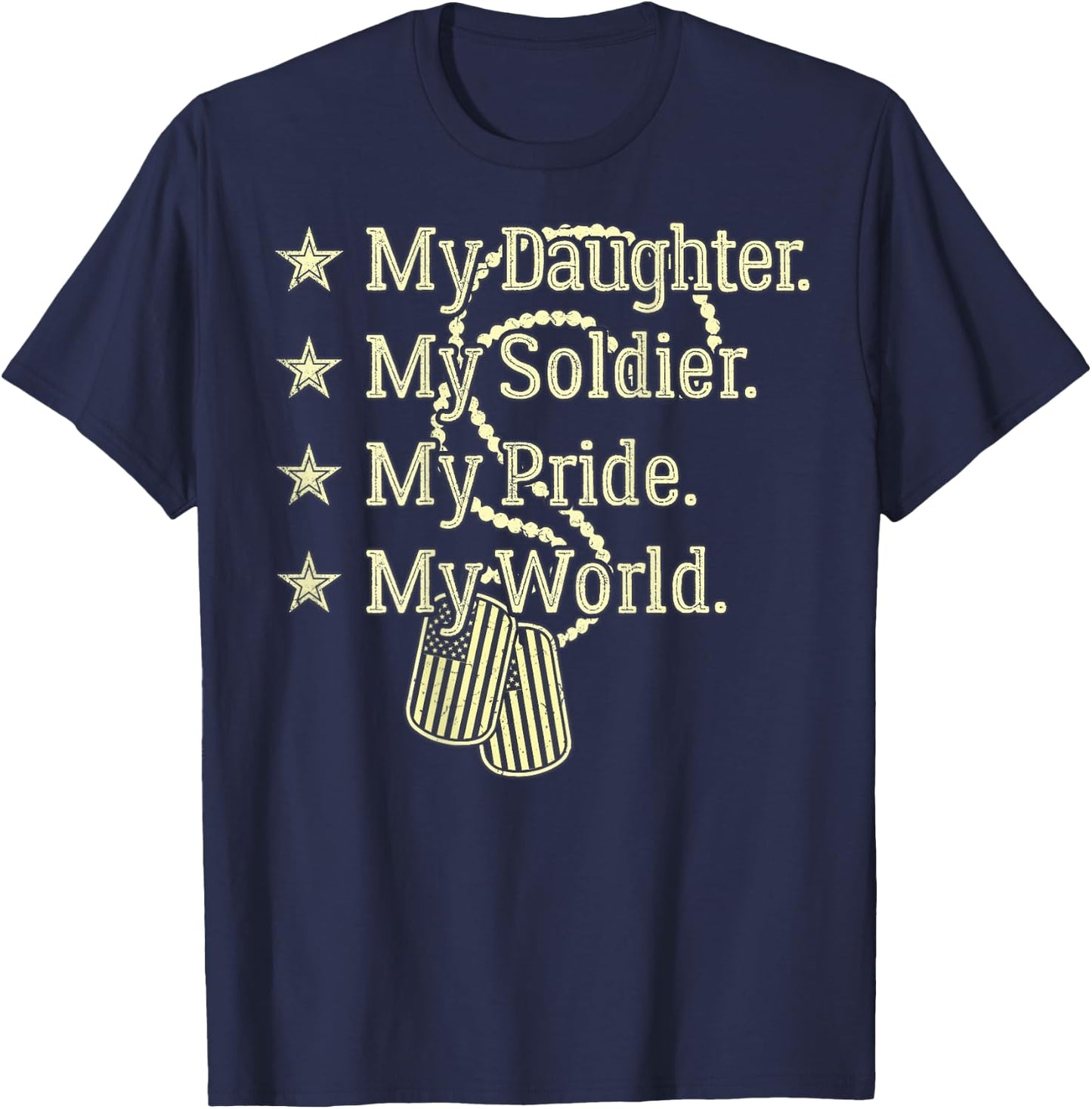 My Daughter Is My Soldier Hero - Proud Military Dad Mom Gift T-Shirt - T-Shirt | Navy