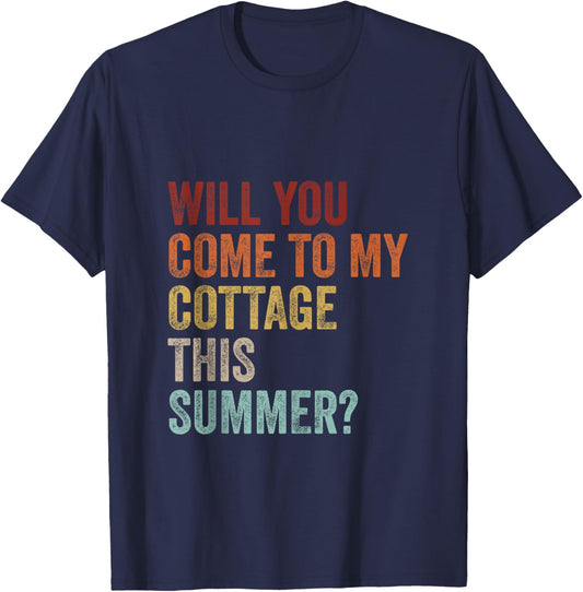 Will You Come to My Cottage This Summer Retro Funny Saying T-Shirt - T-Shirt | Navy