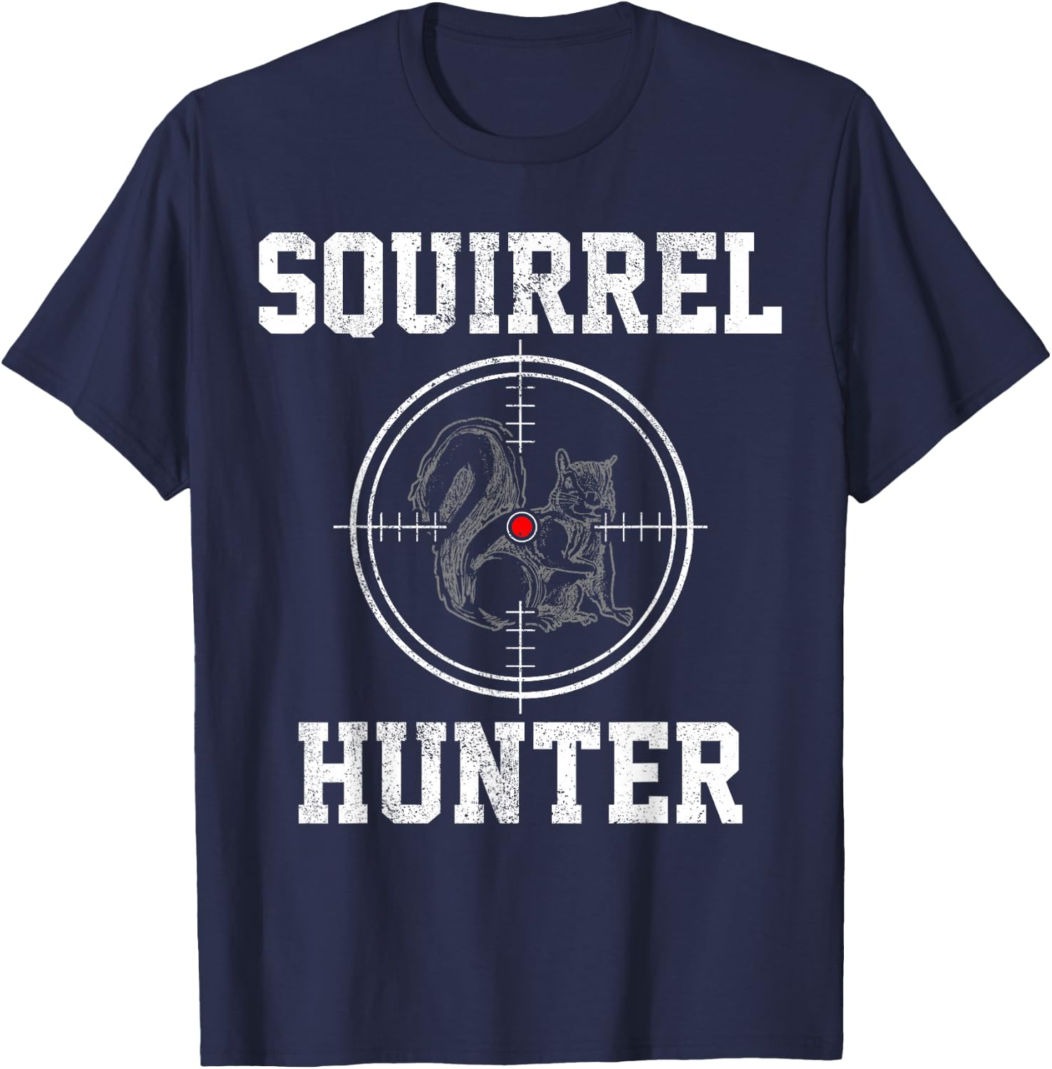 Squirrel Hunter - Hunting Shirt Gift T-Shirt - T-Shirt | Navy
