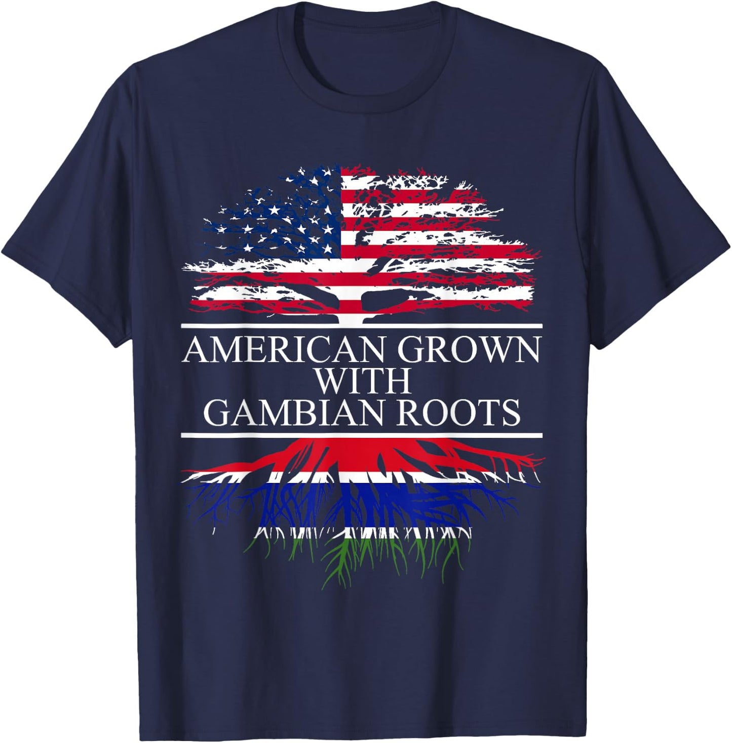 Gambian Roots, American Grown, Flag of The Gambia T-Shirt - T-Shirt | Navy