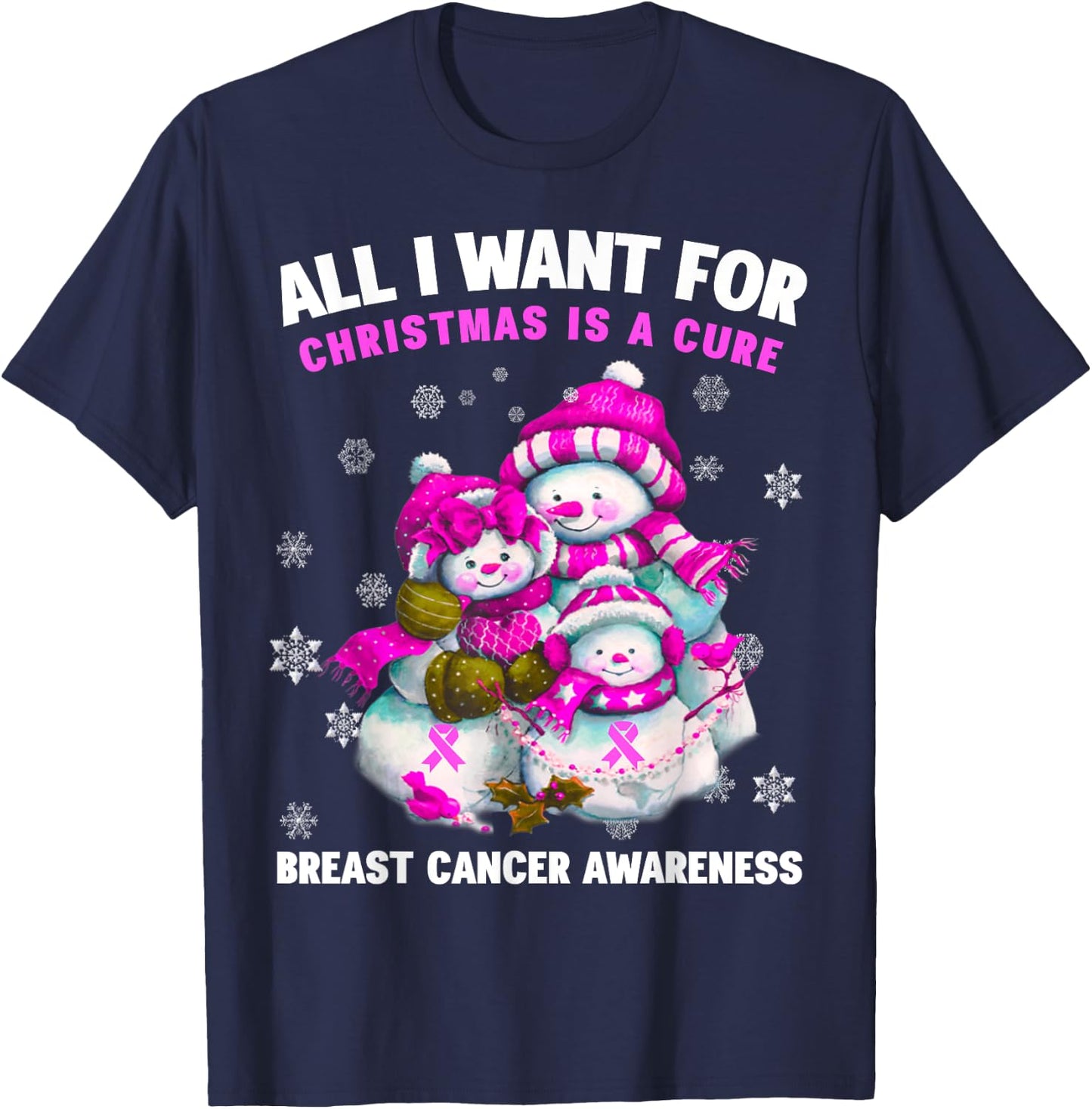 All I Want for Christmas is A Cure - Breast Cancer Awareness T-Shirt - T-Shirt | Navy