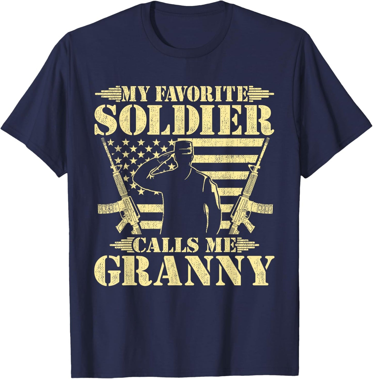 My Favorite Soldier Calls Me Granny - Proud Military Grandma T-Shirt - T-Shirt | Navy