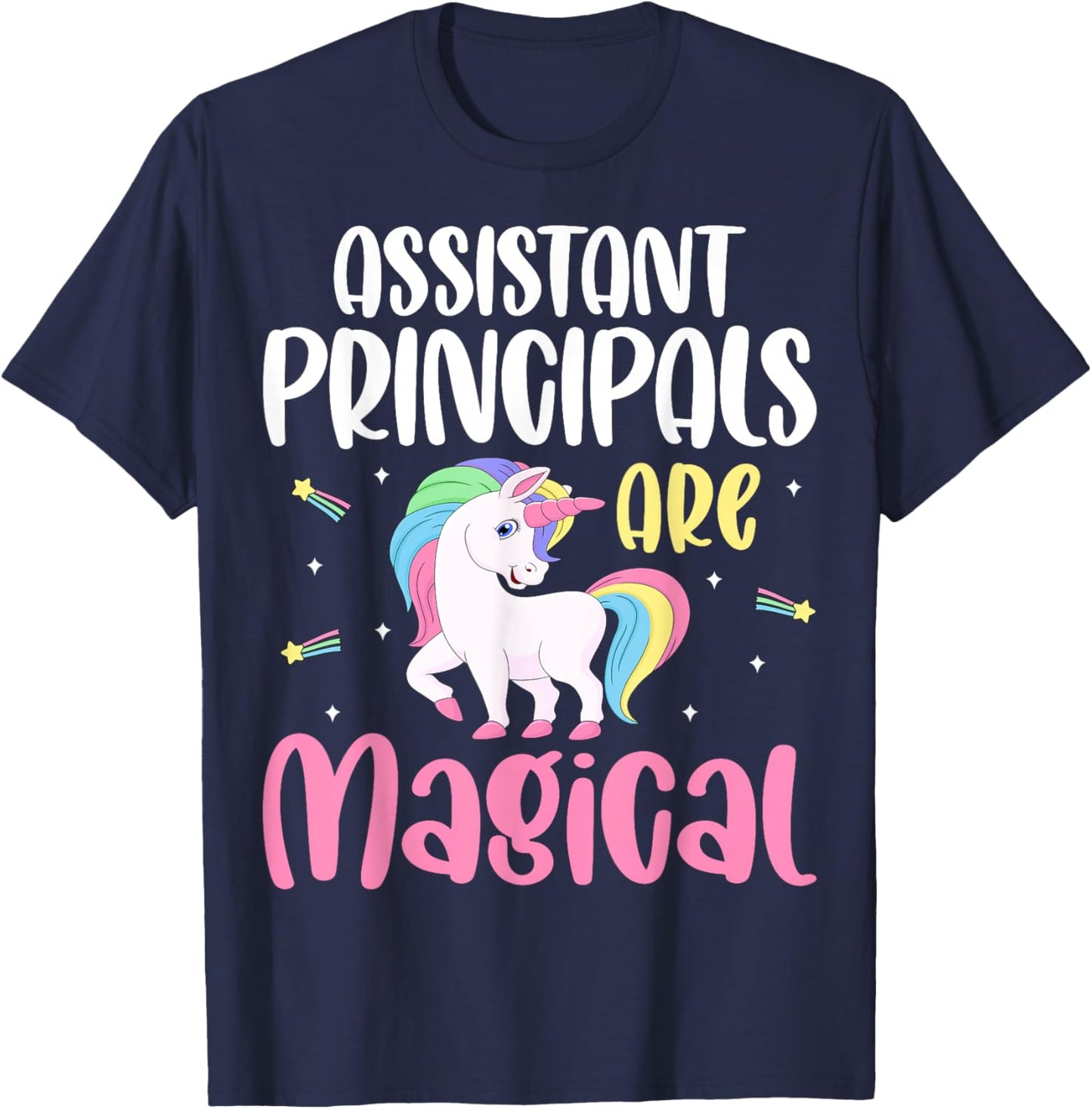 Assistant Principals are Magical - School Worker Unicorns T-Shirt - T-Shirt | Navy
