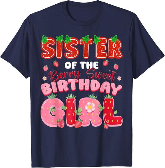 Sister of The Berry Sweet Birthday Girl Strawberry Lover T-Shirt - T-Shirt | Navy
