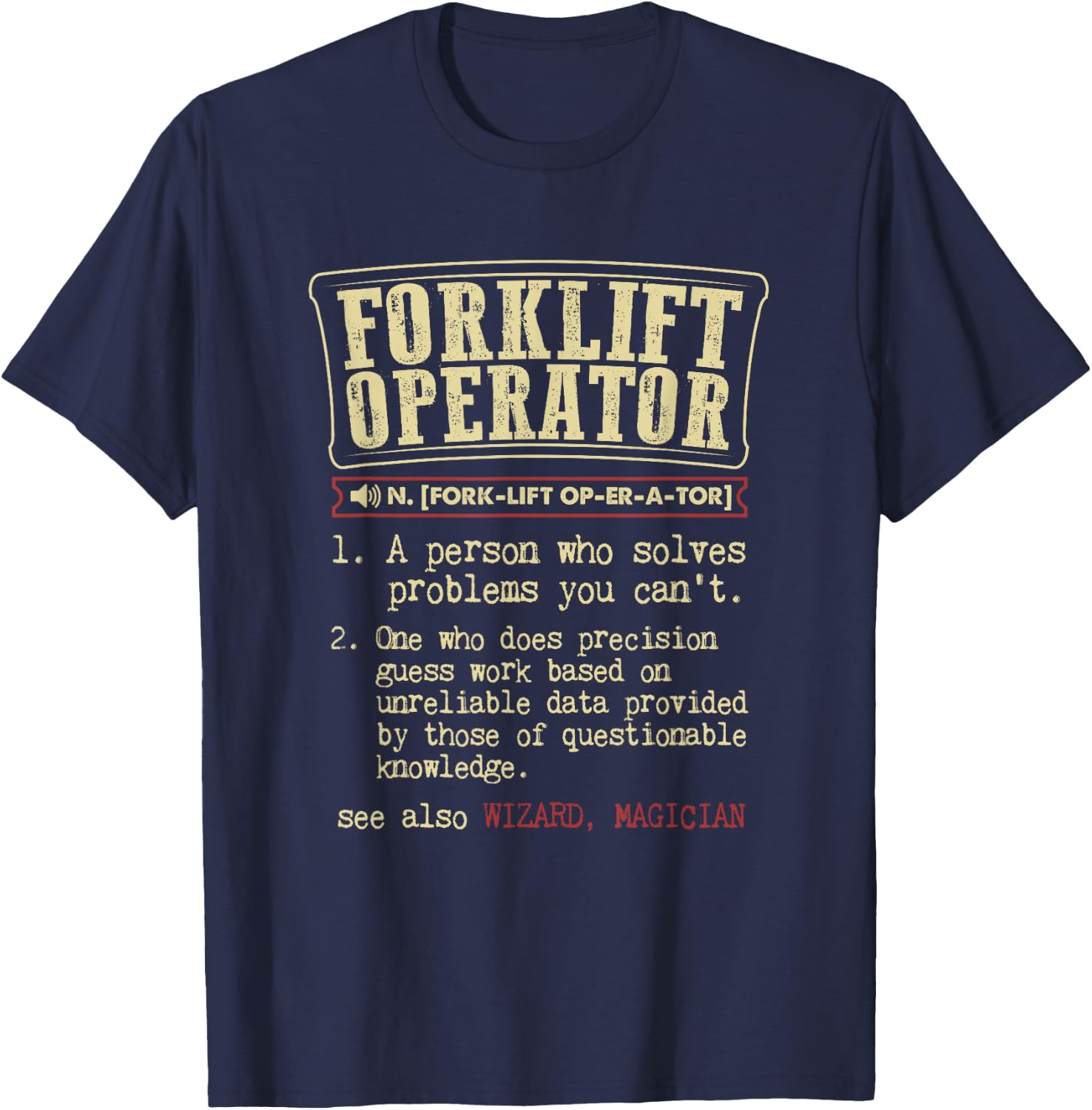 Forklift Operator Funny Dictionary Definition T-Shirt - T-Shirt | Navy