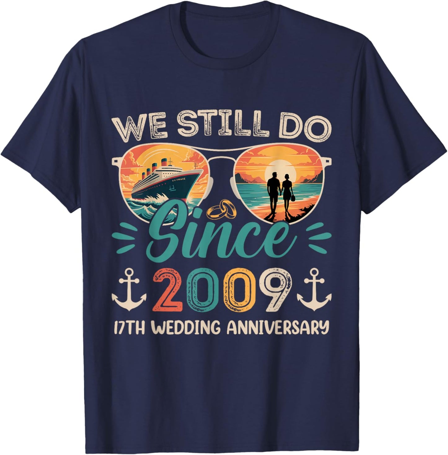 We Still Do 17th Wedding Anniversary 17 Years Married Cruise T-Shirt - T-Shirt | Navy