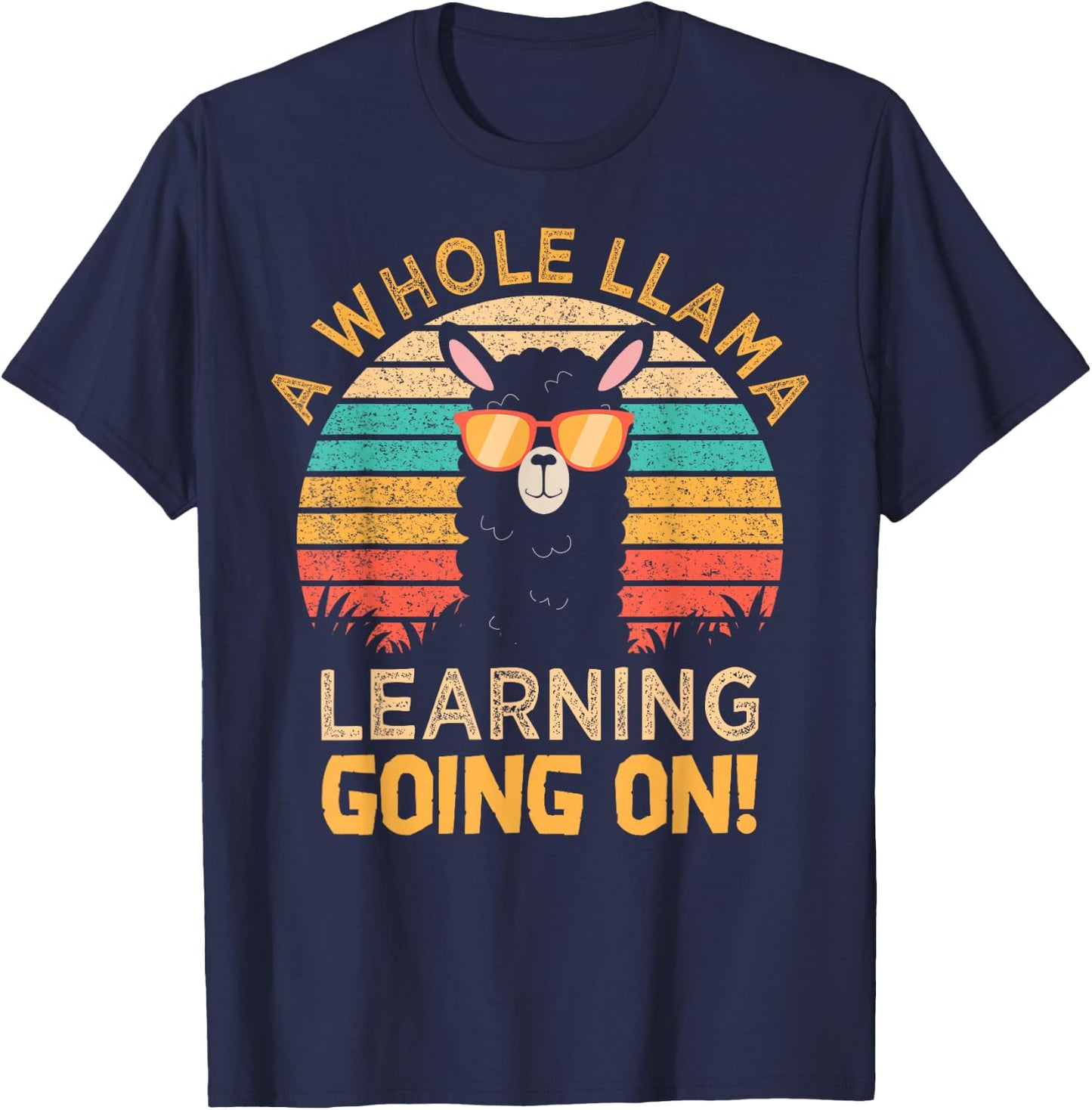 A Whole Llama Learning Going on! Students and Teachers T-Shirt - T-Shirt | Navy