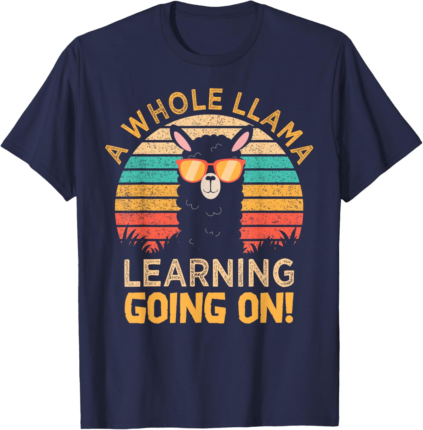 A Whole Llama Learning Going on! Students and Teachers T-Shirt - T-Shirt | Navy