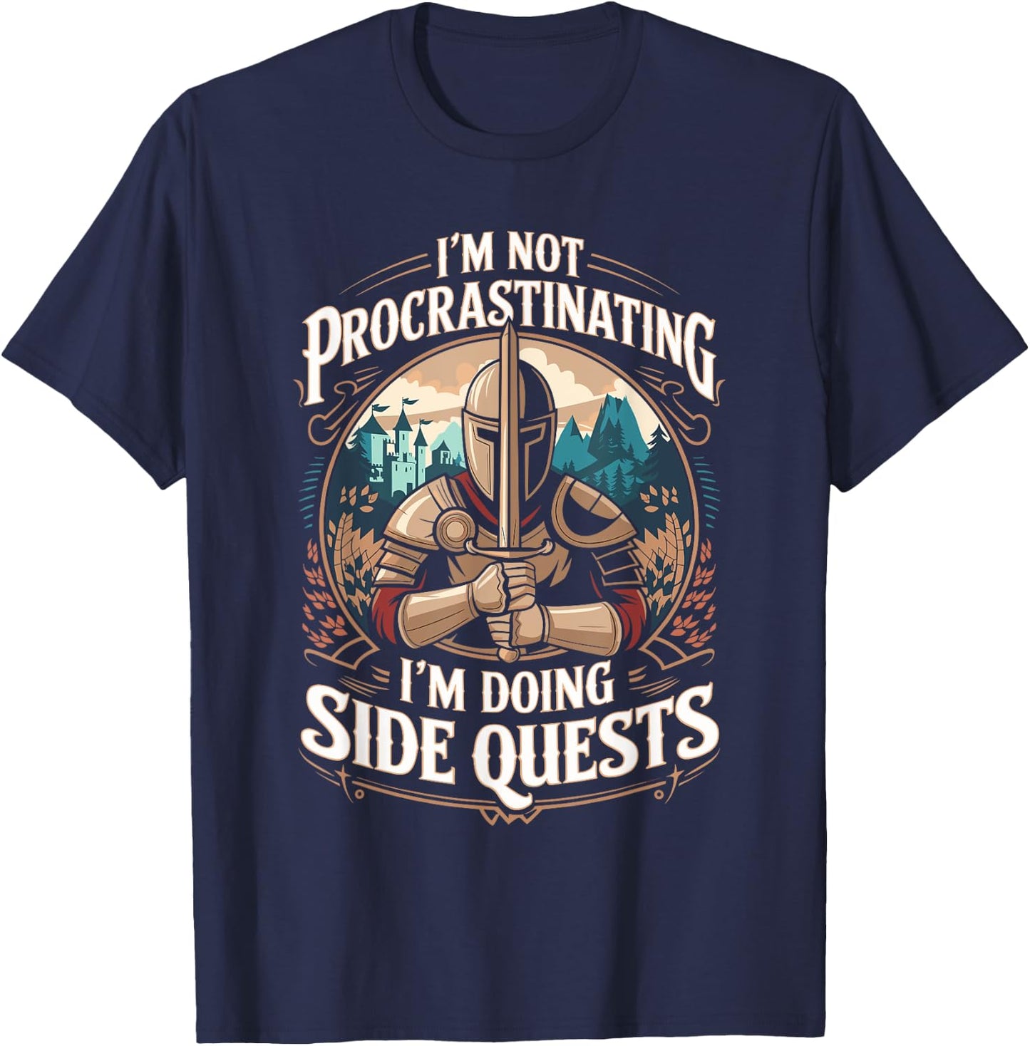 I'm Not Procrastinating Funny Side Quests Gamer T-Shirt - T-Shirt | Navy