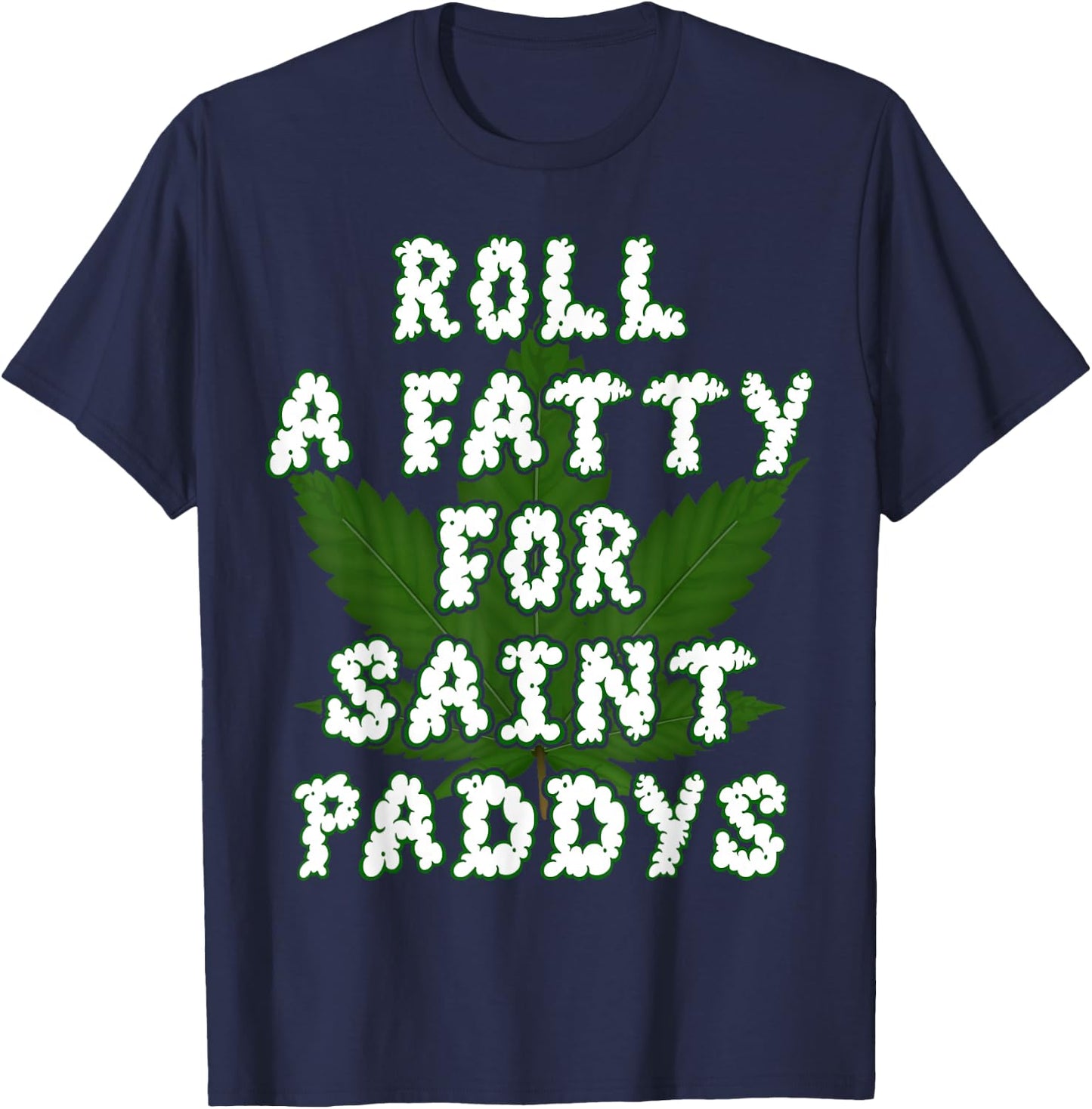 Saint Paddys Irish Weed Marijuana THC Gift T-Shirt - T-Shirt | Navy
