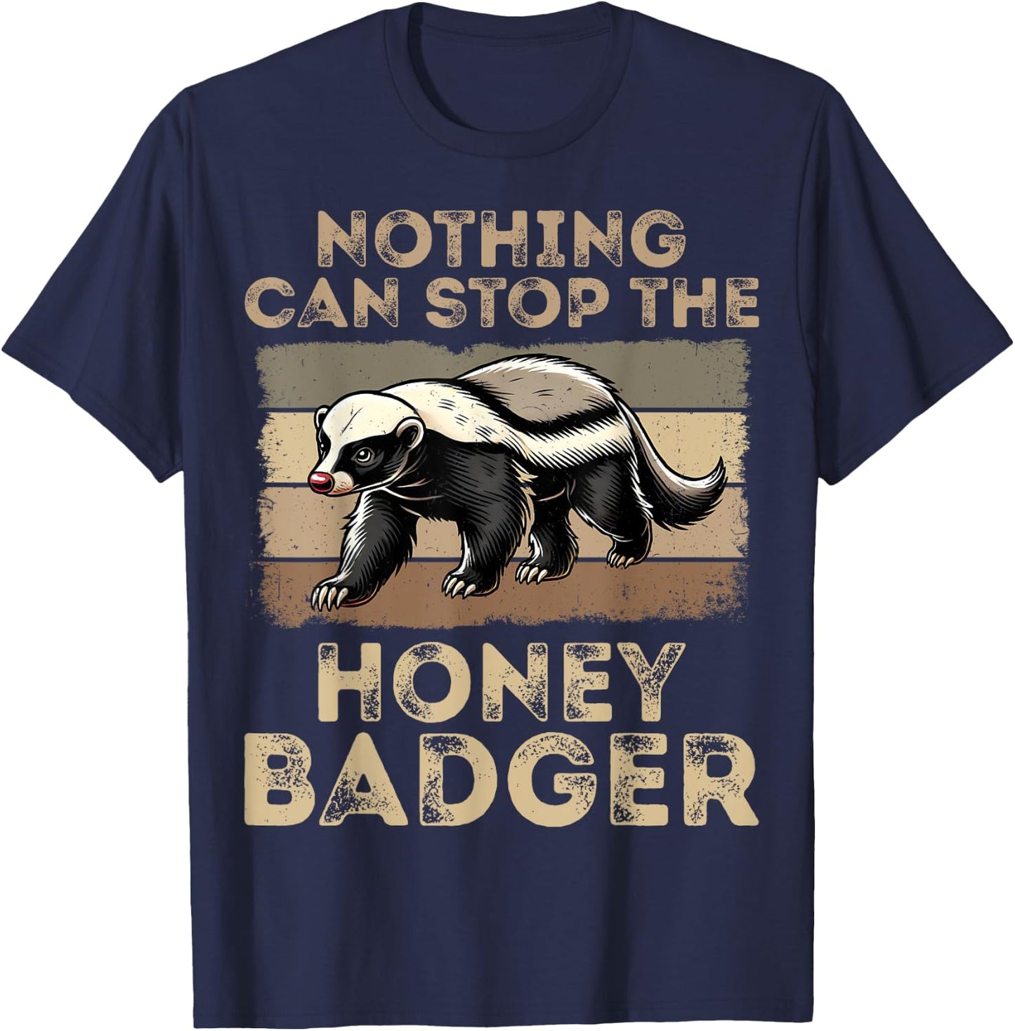Nothing Can Stop the Honey Badger - Retro Honey Badger Lover T-Shirt - T-Shirt | Navy