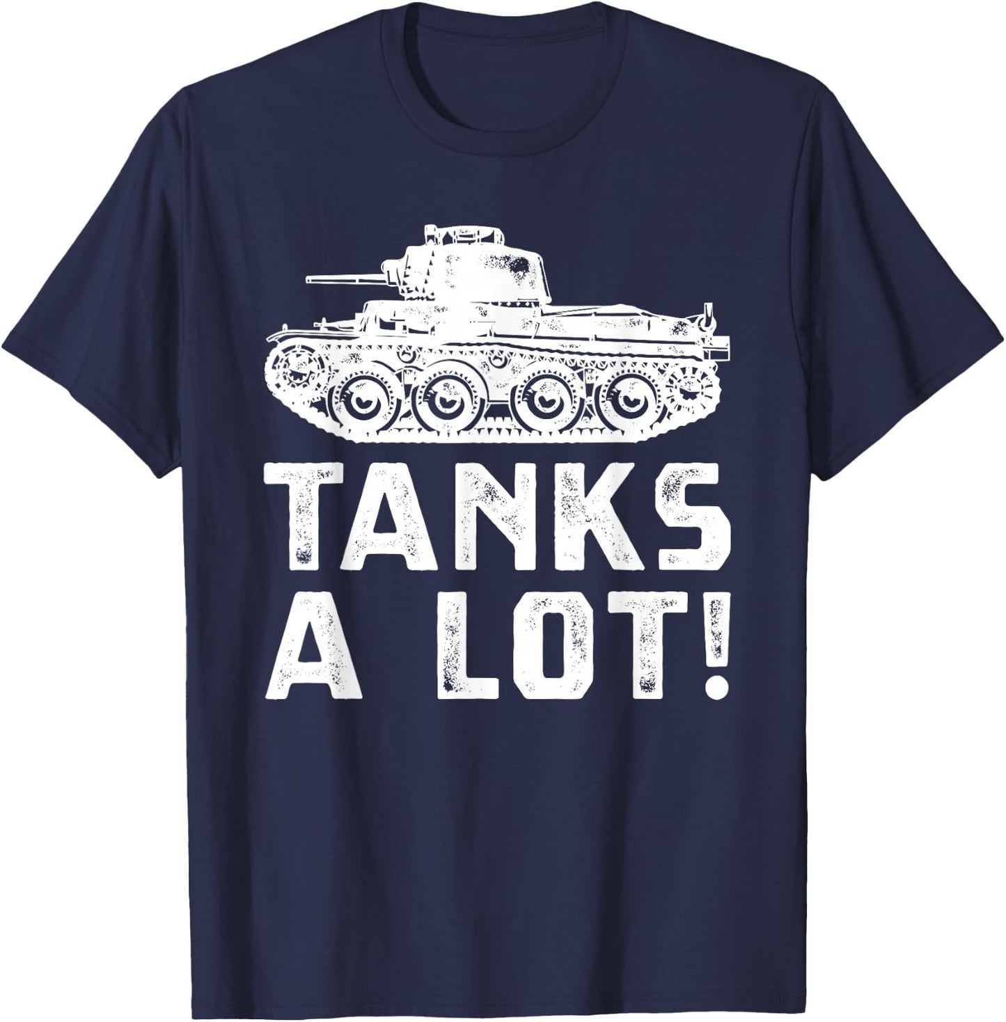 Fun Tank Military Vehicle Tanks A Lot Pun T-Shirt - T-Shirt | Navy