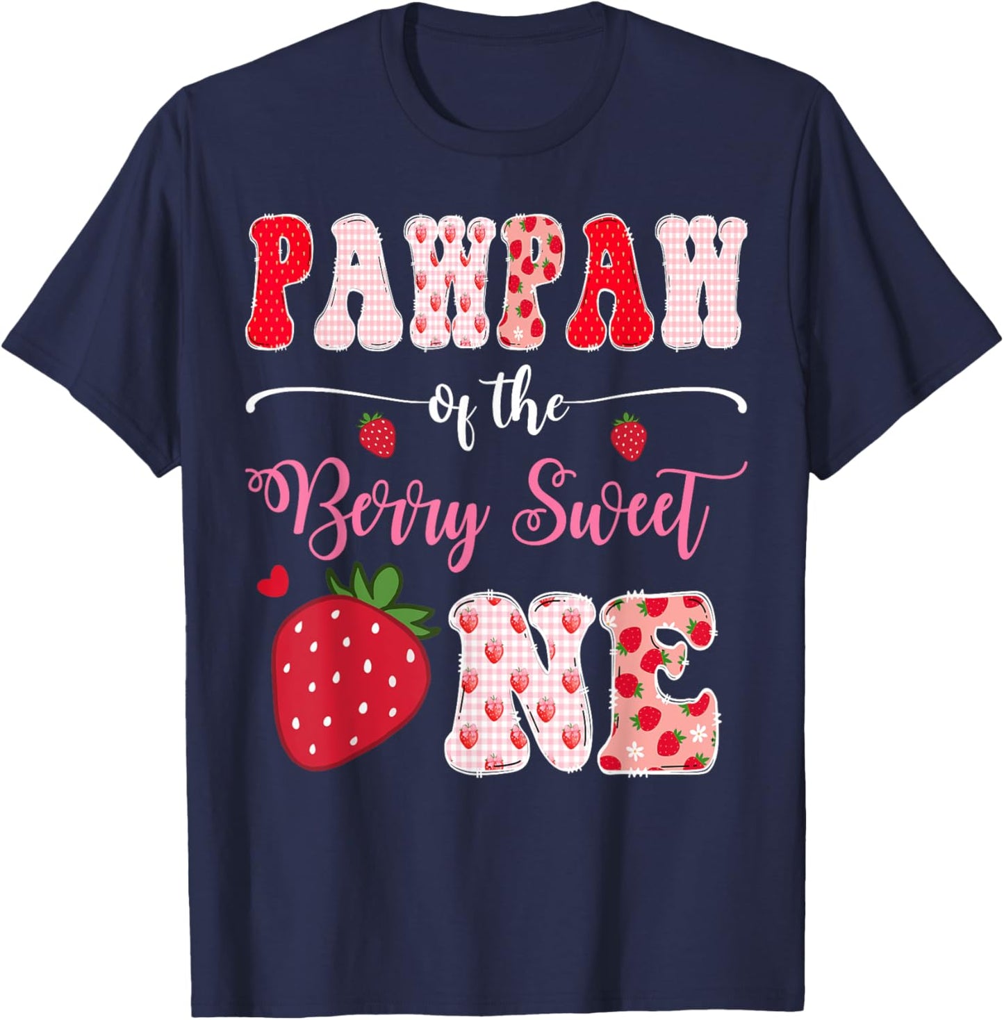 Pawpaw Of The Berry Sweet One 1St Birthday Strawberry T-Shirt - T-Shirt | Navy