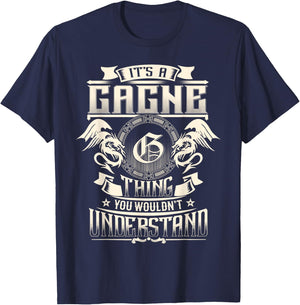 It's A GAGNE Thing You Wouldn't Understand Family Name T-Shirt - T-Shirt | Navy