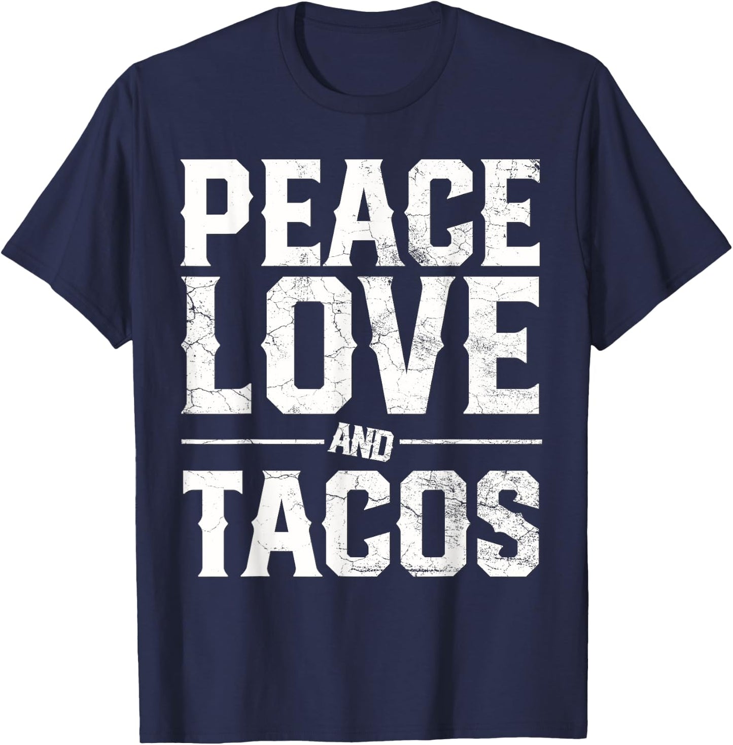 Cinco De Mayo PEACE LOVE AND TACOS Men Women Mexican Gift T-Shirt - T-Shirt | Navy