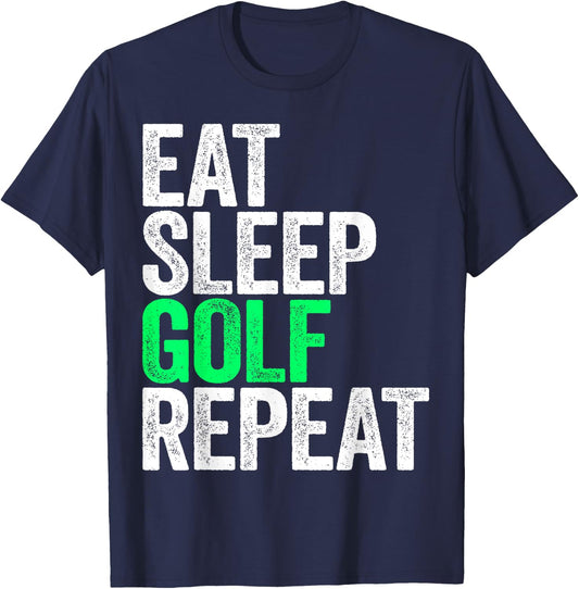 Eat Sleep Golf Repeat Men Women Golfer Shirt T-Shirt - T-Shirt | Navy