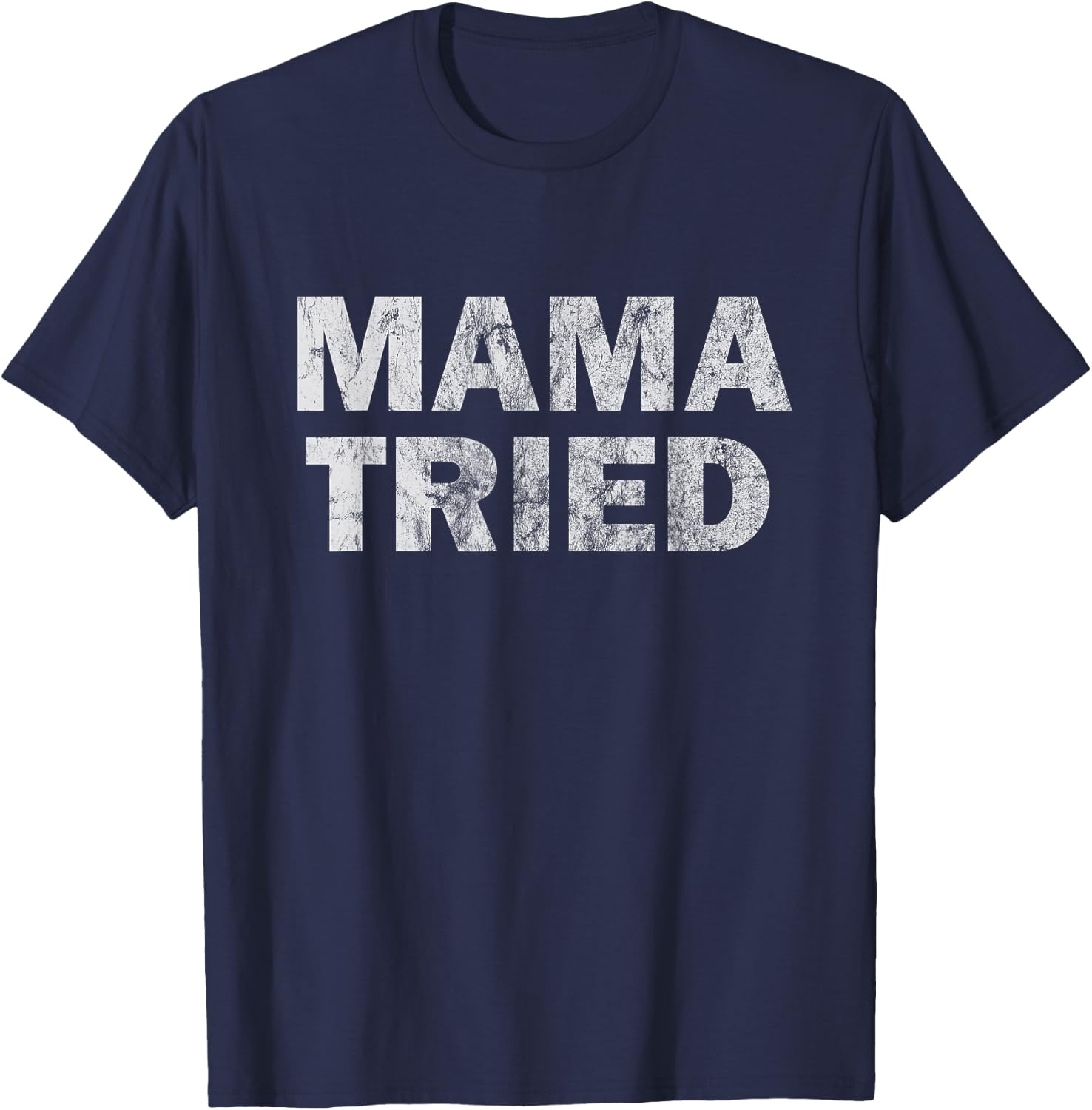 Mama Tried Country Music Redneck Vintage Festival Party T-Shirt - T-Shirt | Navy