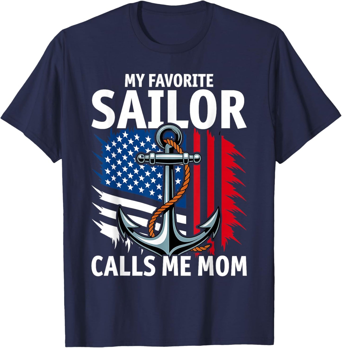 My Favorite Sailor Calls Me Mom T-Shirt - T-Shirt | Navy