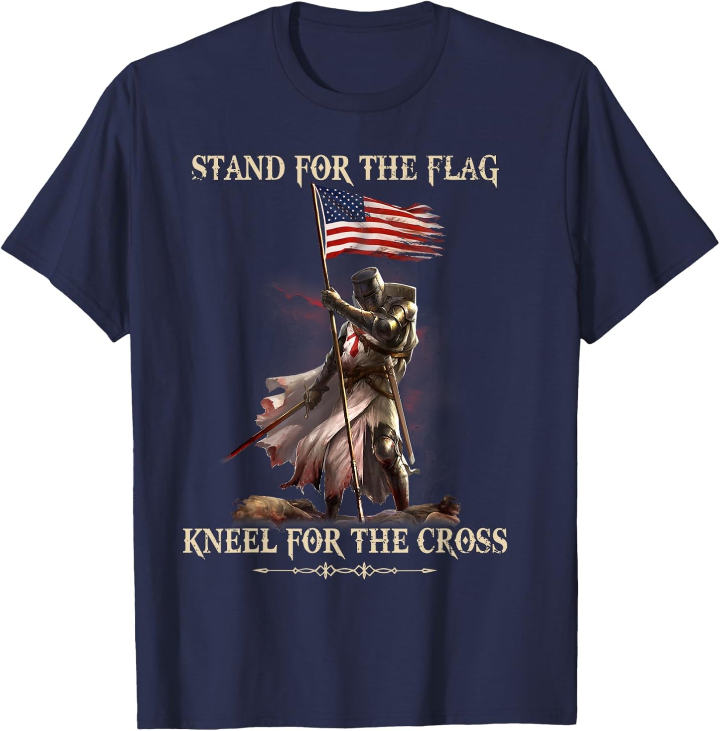 Stand for the flag Kneel for the Cross Knight Templar shirt T-Shirt - T-Shirt | Navy