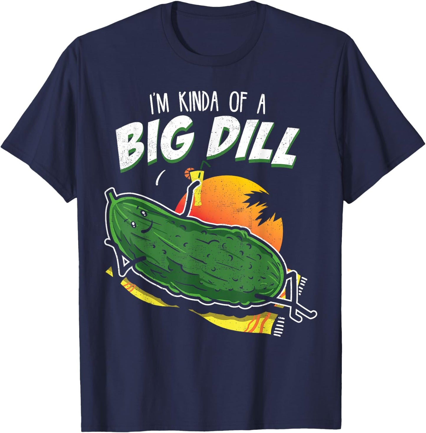 Pickle Fan Pun Design - I'm Kinda Bill Dill Joke T-Shirt - T-Shirt | Navy