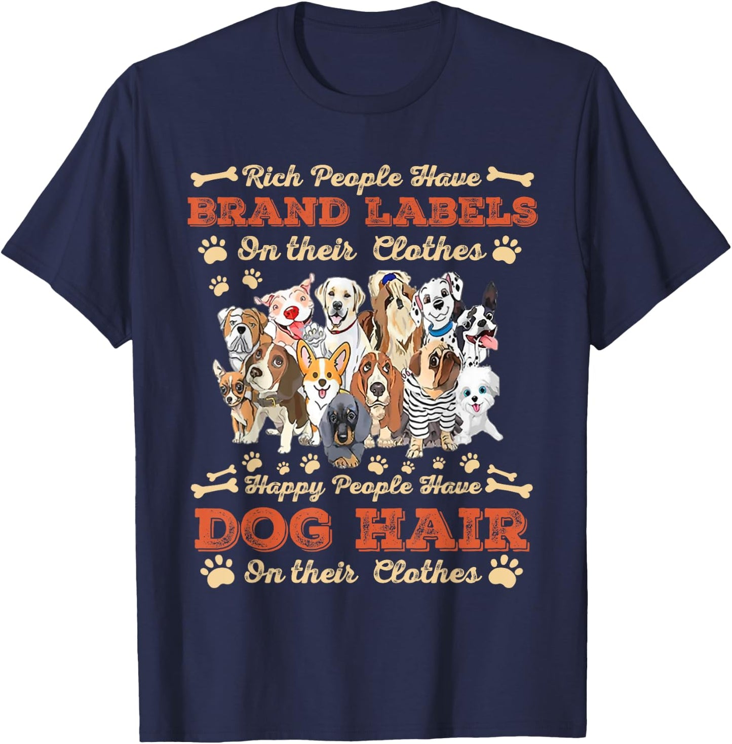 Rich People Have Brand Labels On Their Clothes Happy People T-Shirt - T-Shirt | Navy