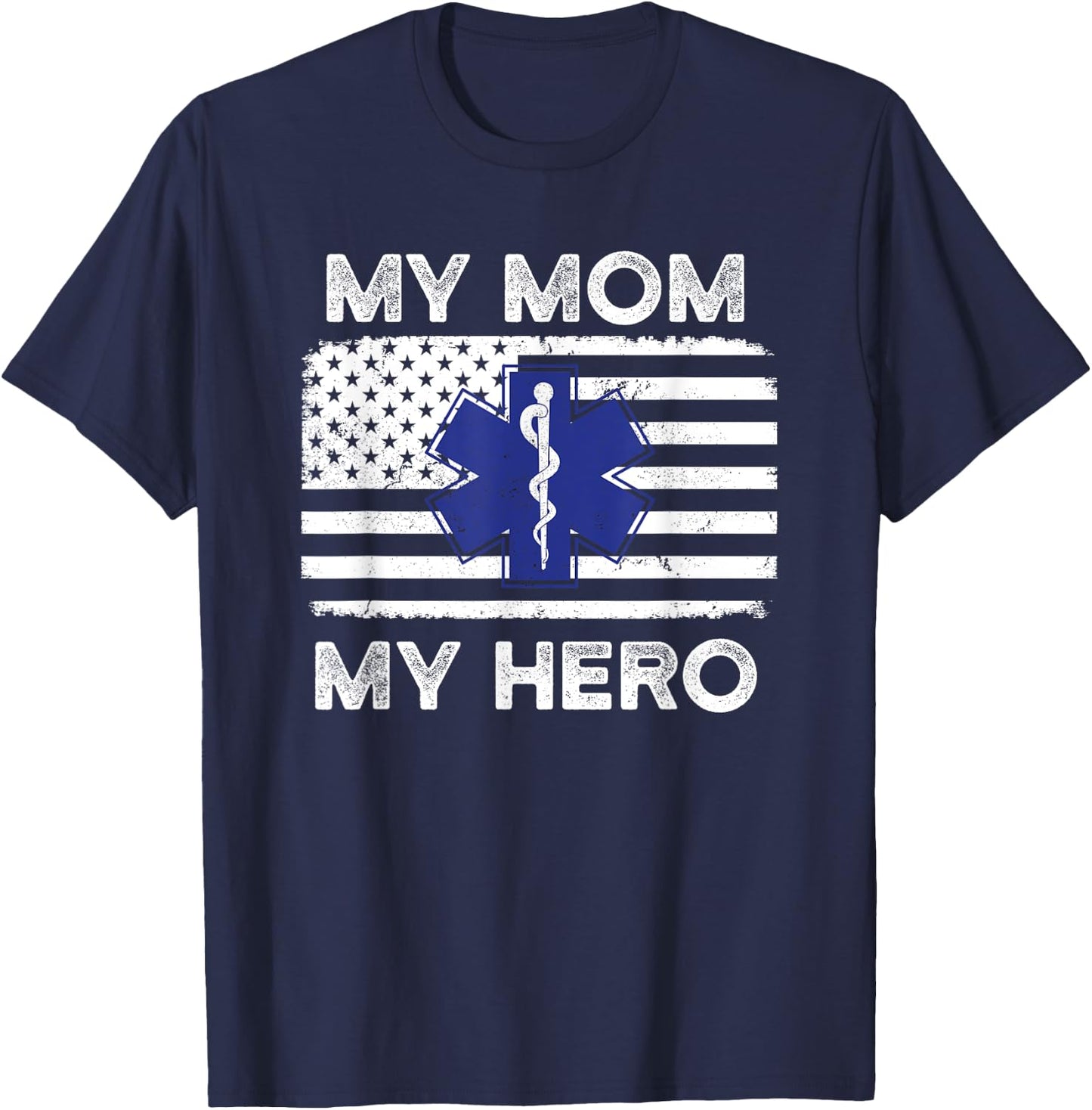 My Mom My Hero - Proud Son or Daughter of an EMT Paramedic T-Shirt - T-Shirt | Navy