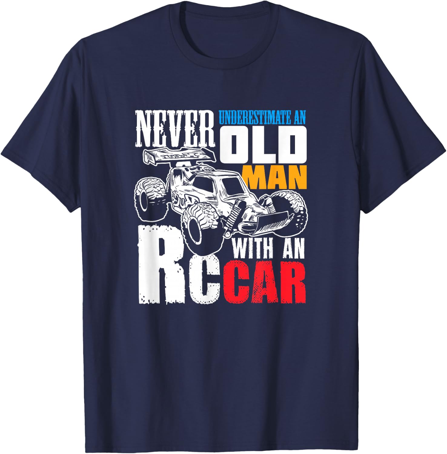 RC Car Racing Gift an RC Car Racer T-Shirt - T-Shirt | Navy