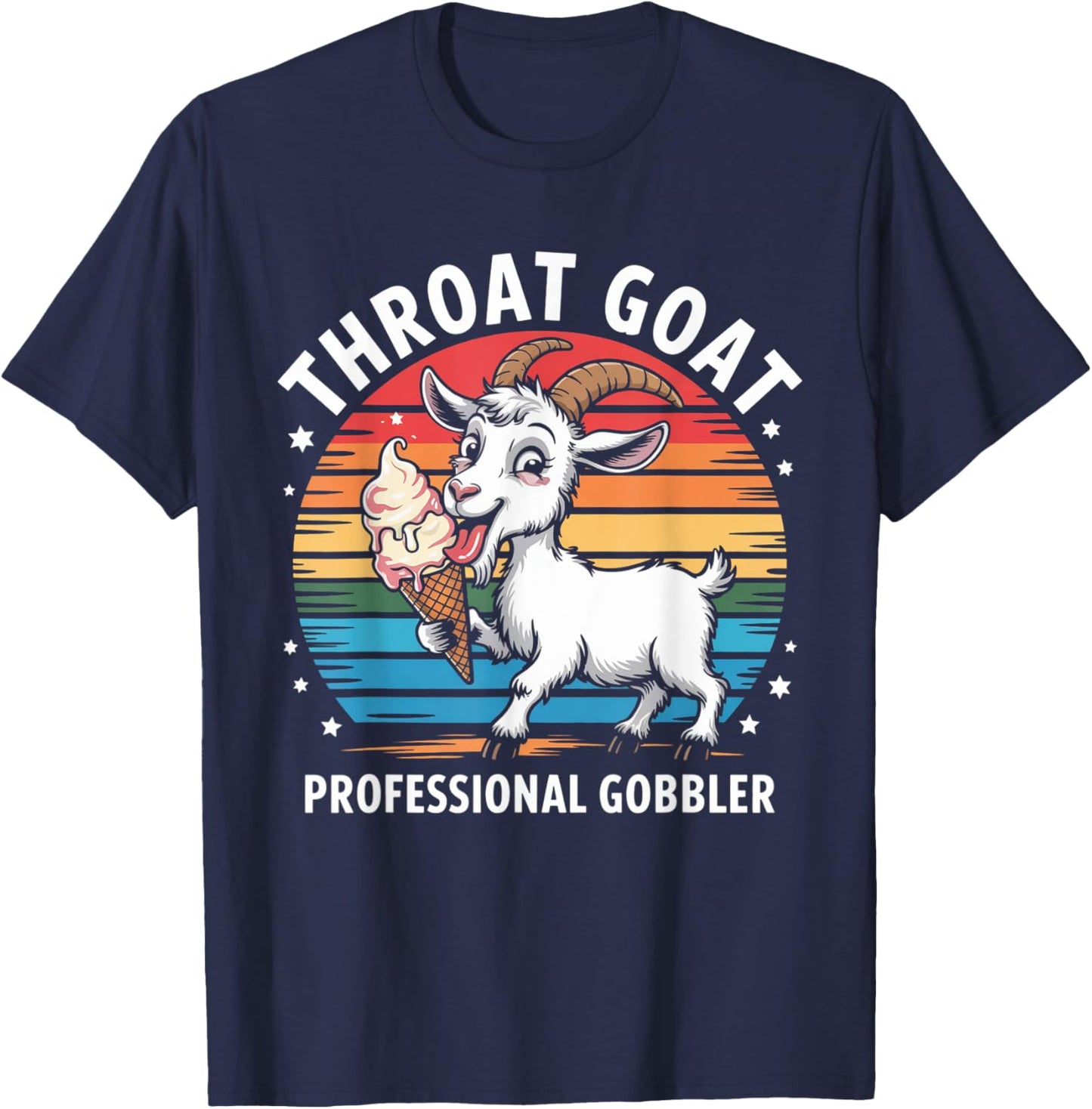 Throat Goat Professional Gobbler Retro Inappropriate Funny T-Shirt - T-Shirt | Navy
